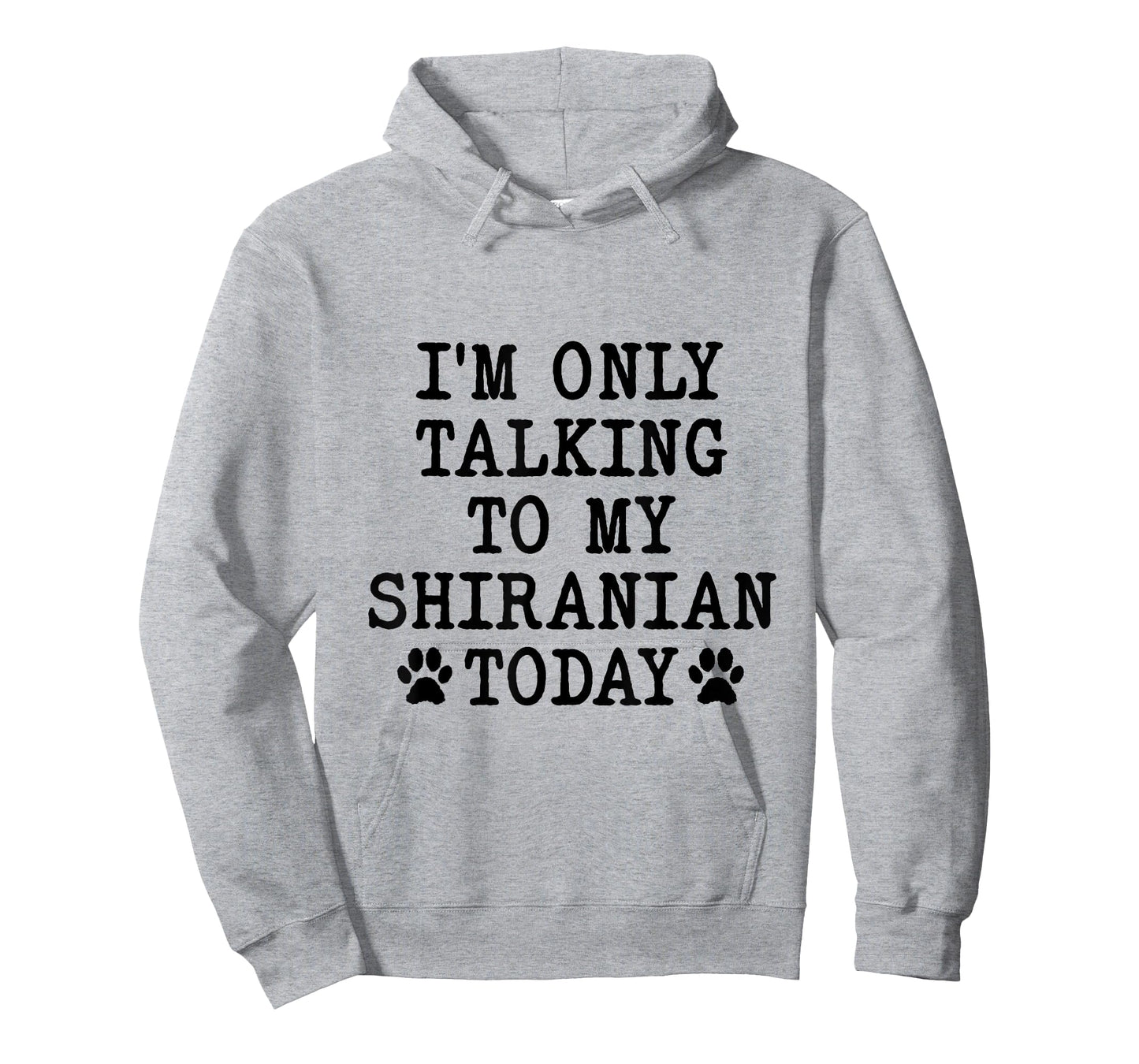 I'm Only Talking To My Shiranian Today Pomshi Shih A Pom T-Shirt
