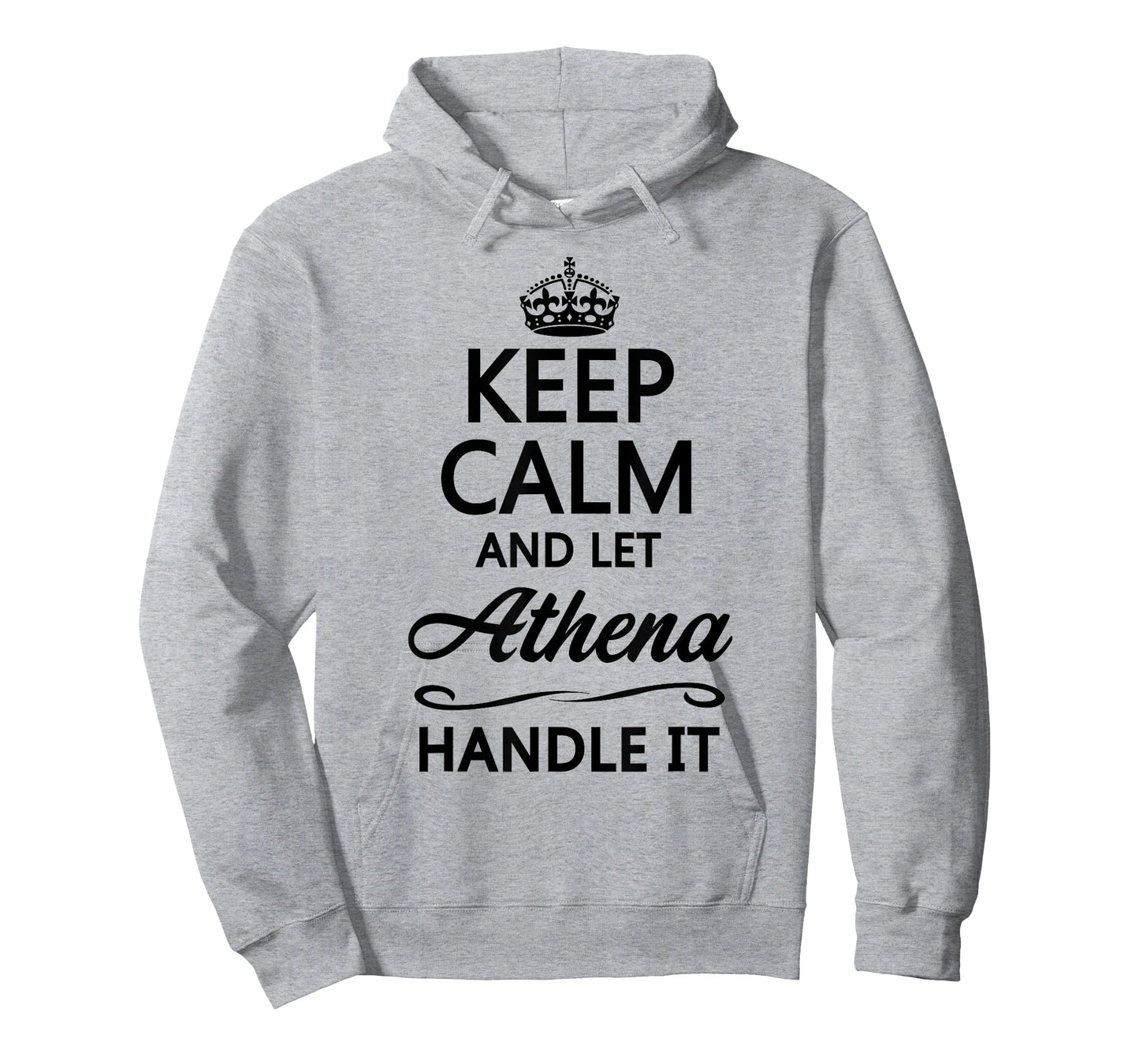 KEEP CALM and let ATHENA Handle It | Funny Name Gift - T-Shirt
