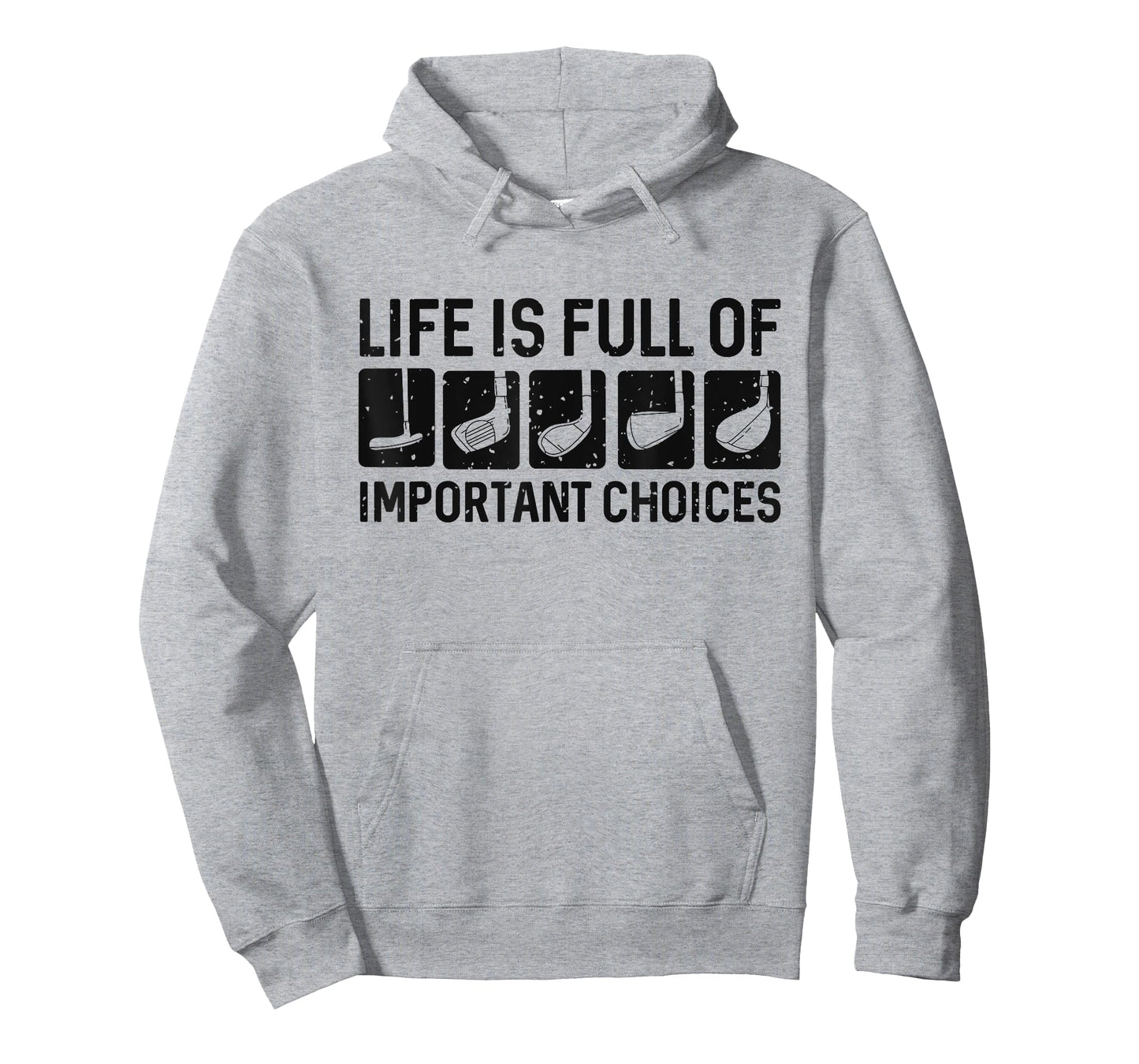 Funny Life is Full Of Important Choices Golf Gift T-Shirt