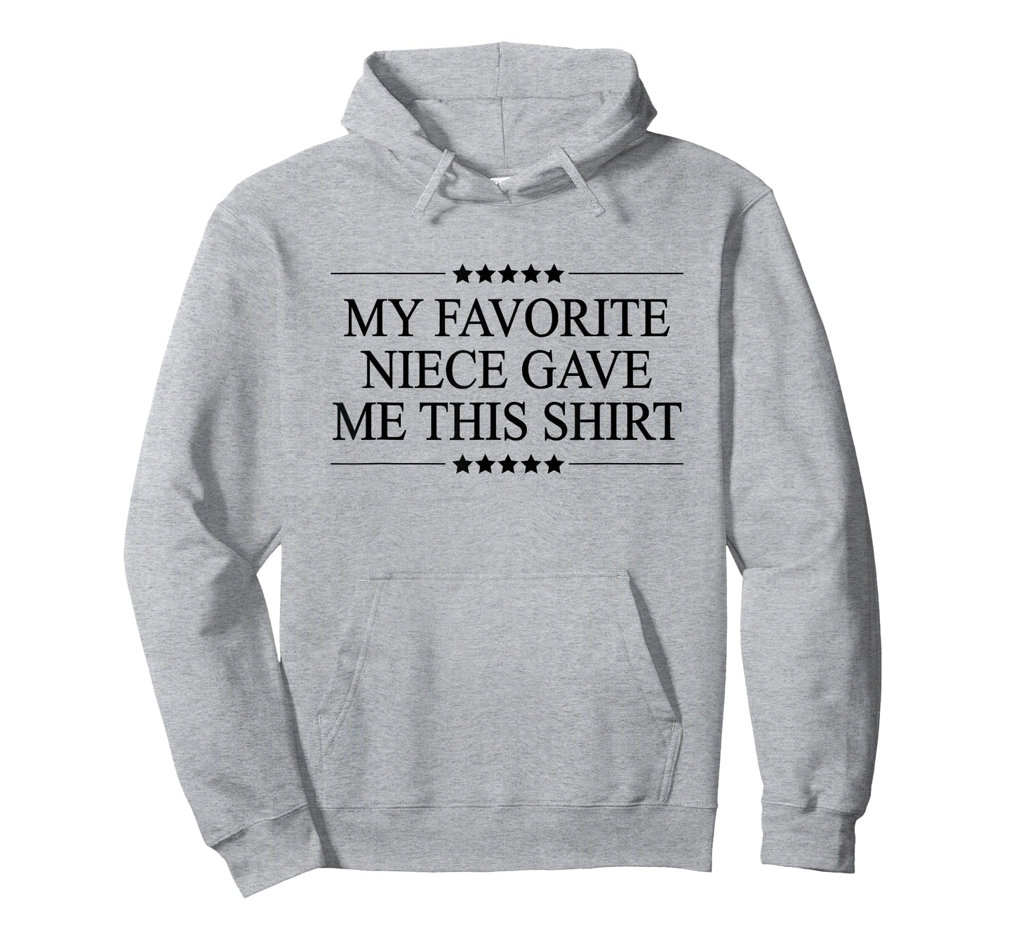 My Favorite NIECE Gave Me This | Funny Gift - Graphic T-Shirt