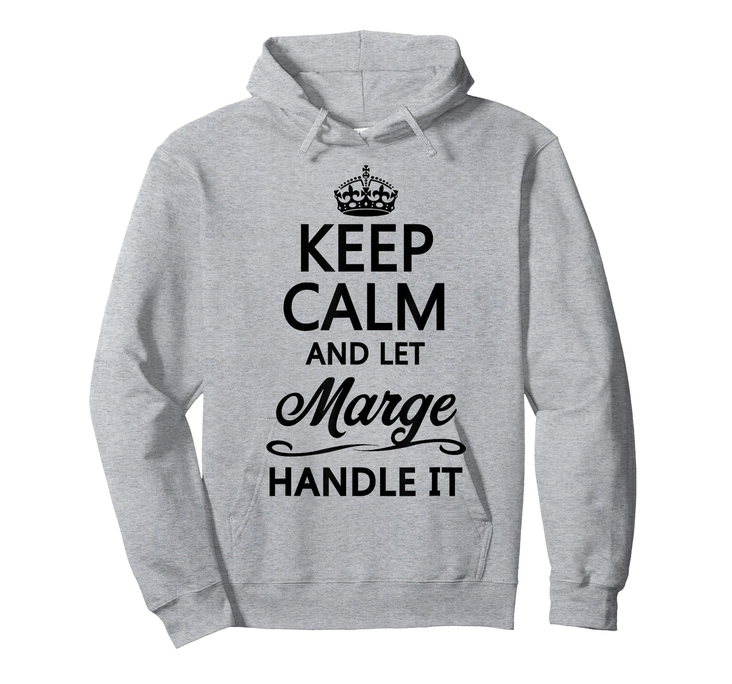 Keep Calm and Let Marge Handle It Funny Name Gift T-Shirt