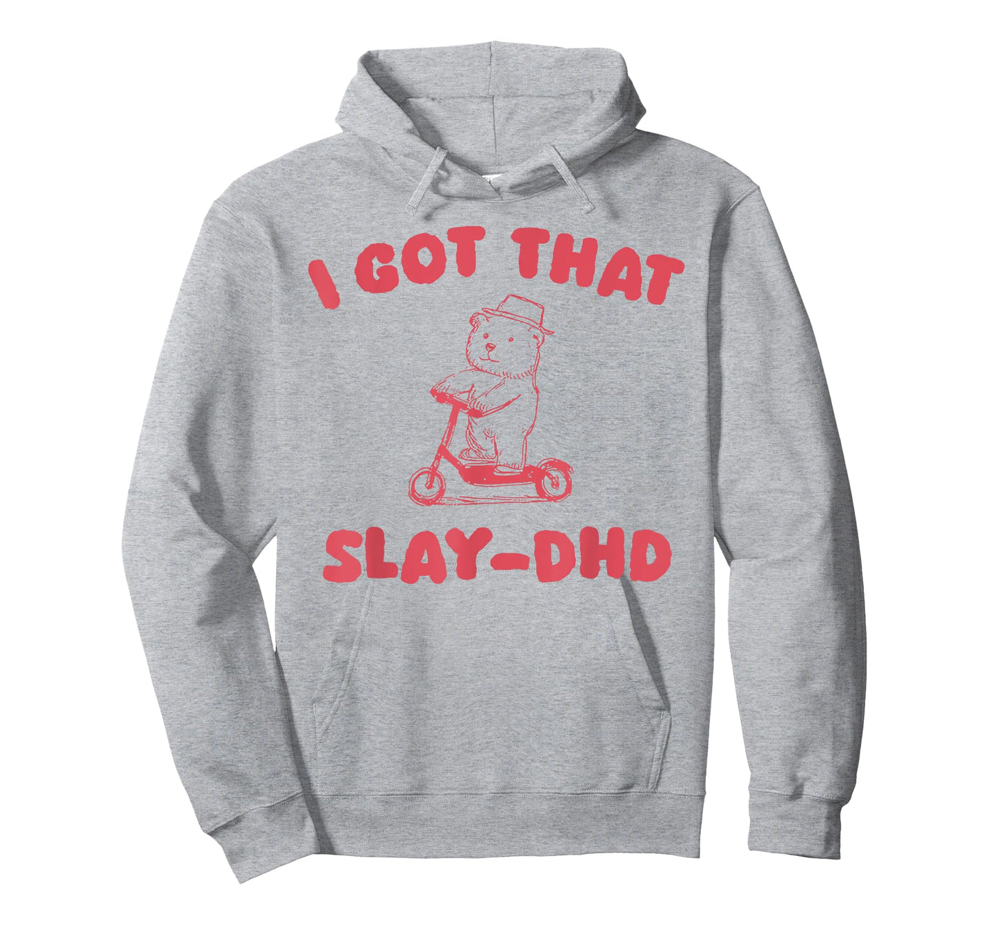 I Got That Slay-DHD T-Shirt