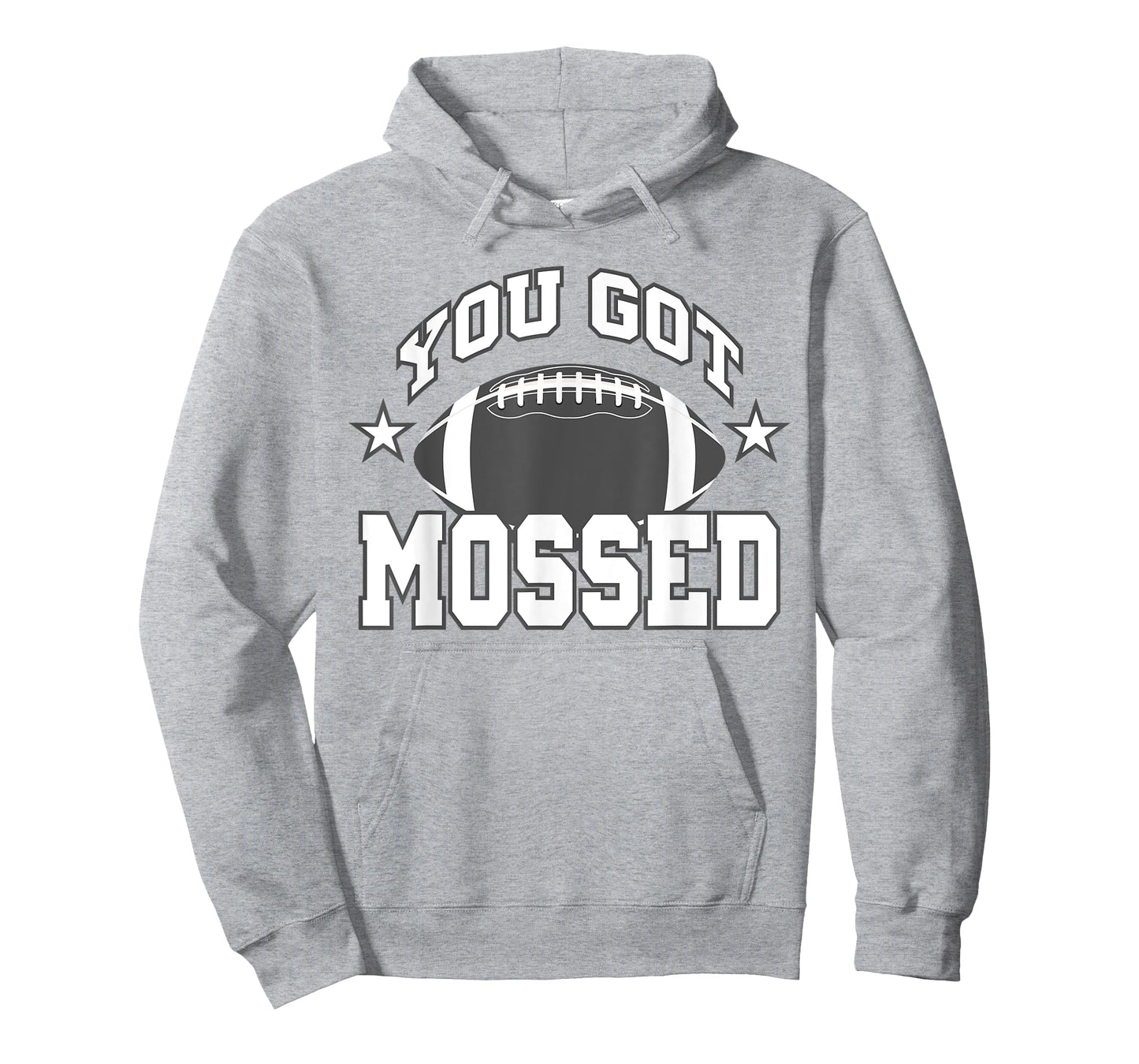 You Got Mossed Funny Football Lovers Gifts You Got Mossed T-Shirt