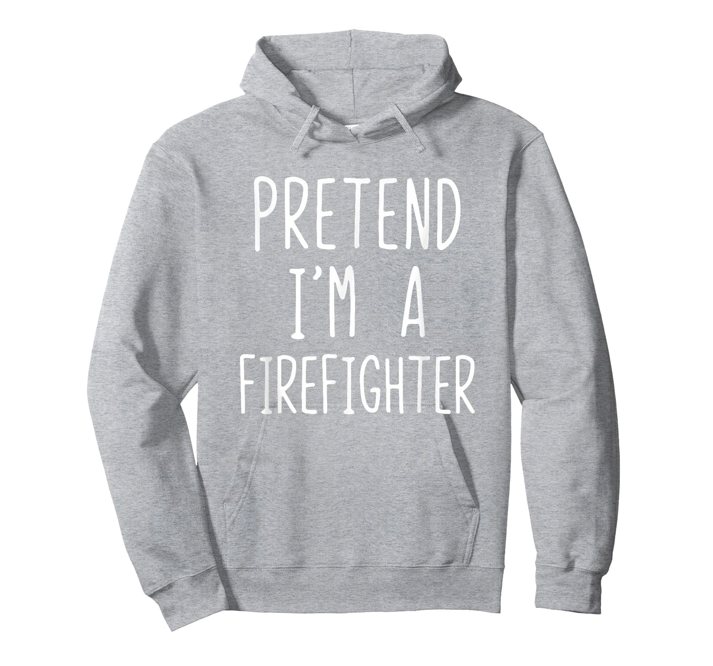 Pretend I'm Firefighter Costume Halloween Lazy Fire-Fighter T-Shirt