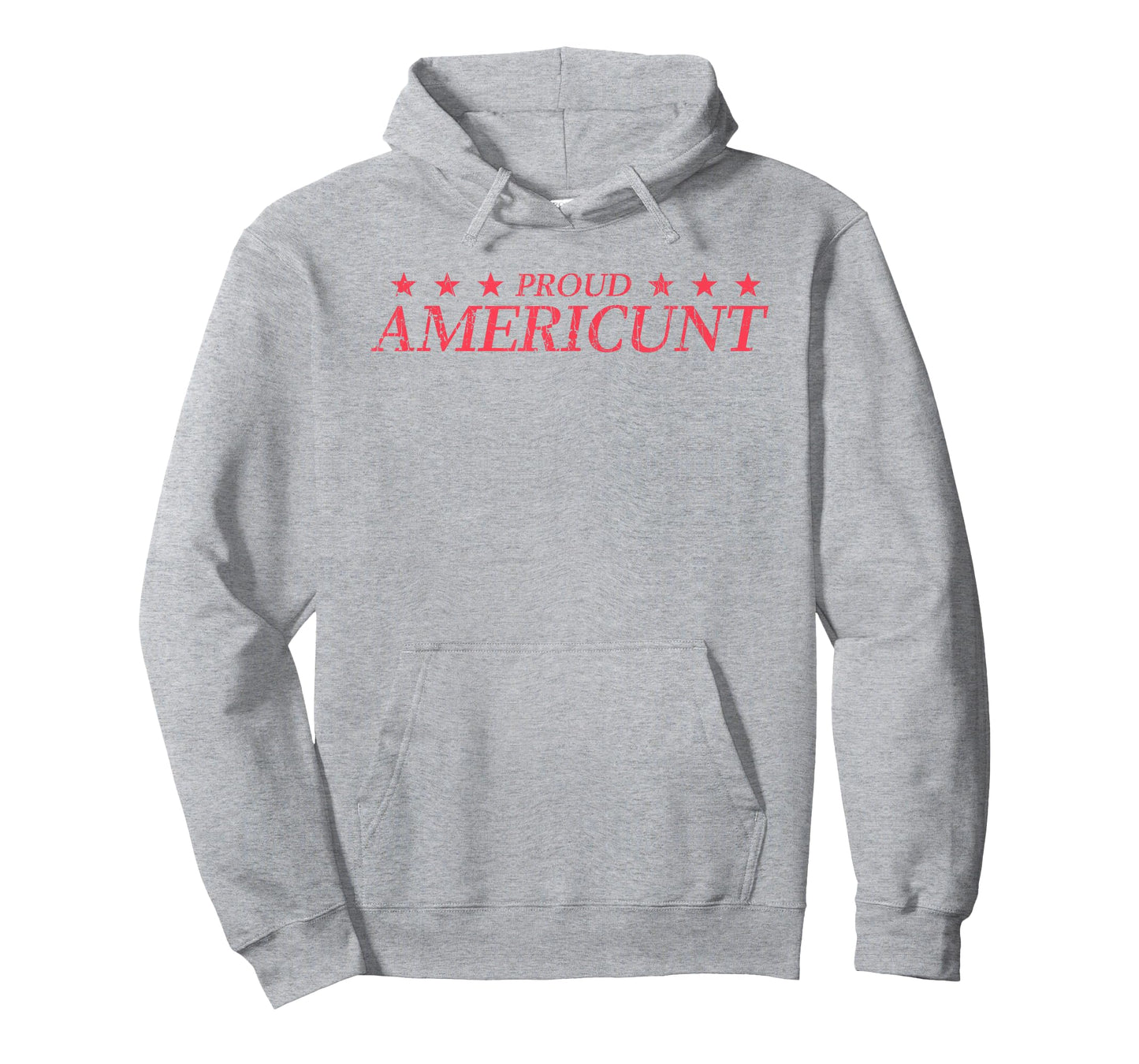 Proud Americunt American People Humor Saying T-Shirt