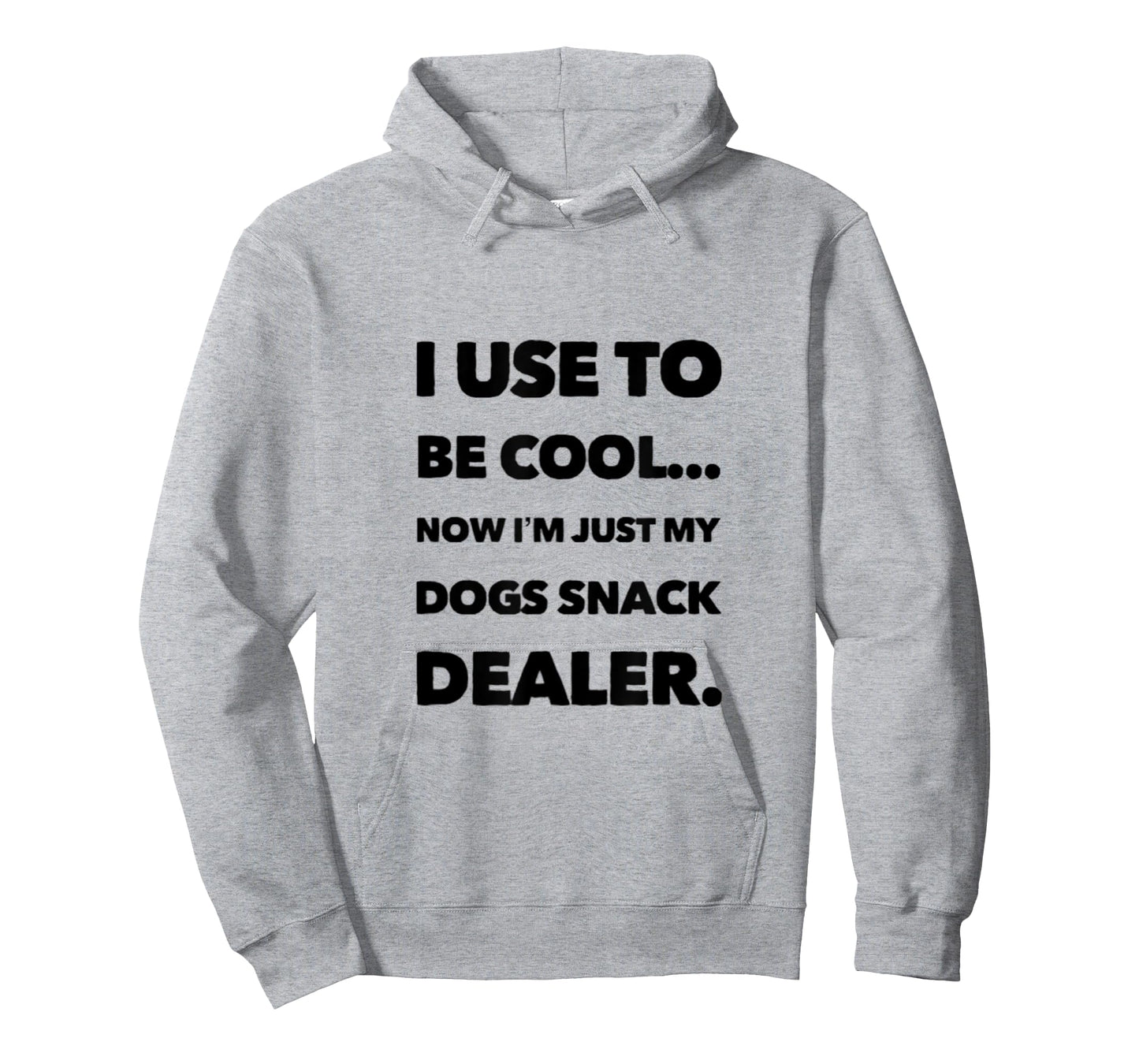 FUN DOG I USE TO BE COOL, NOW I'M JUST MY DOGS SNACK DEALER. Men Women T-Shirt