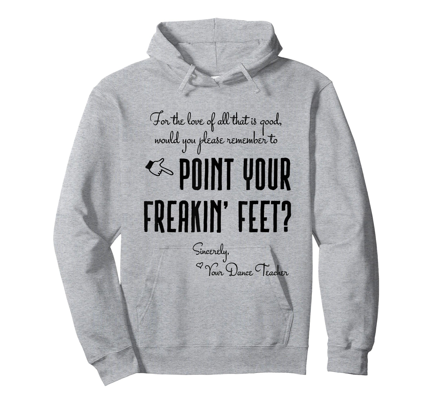 Dance Teacher Gifts - Point Your Freakin' Feet Dance Teacher T-Shirt
