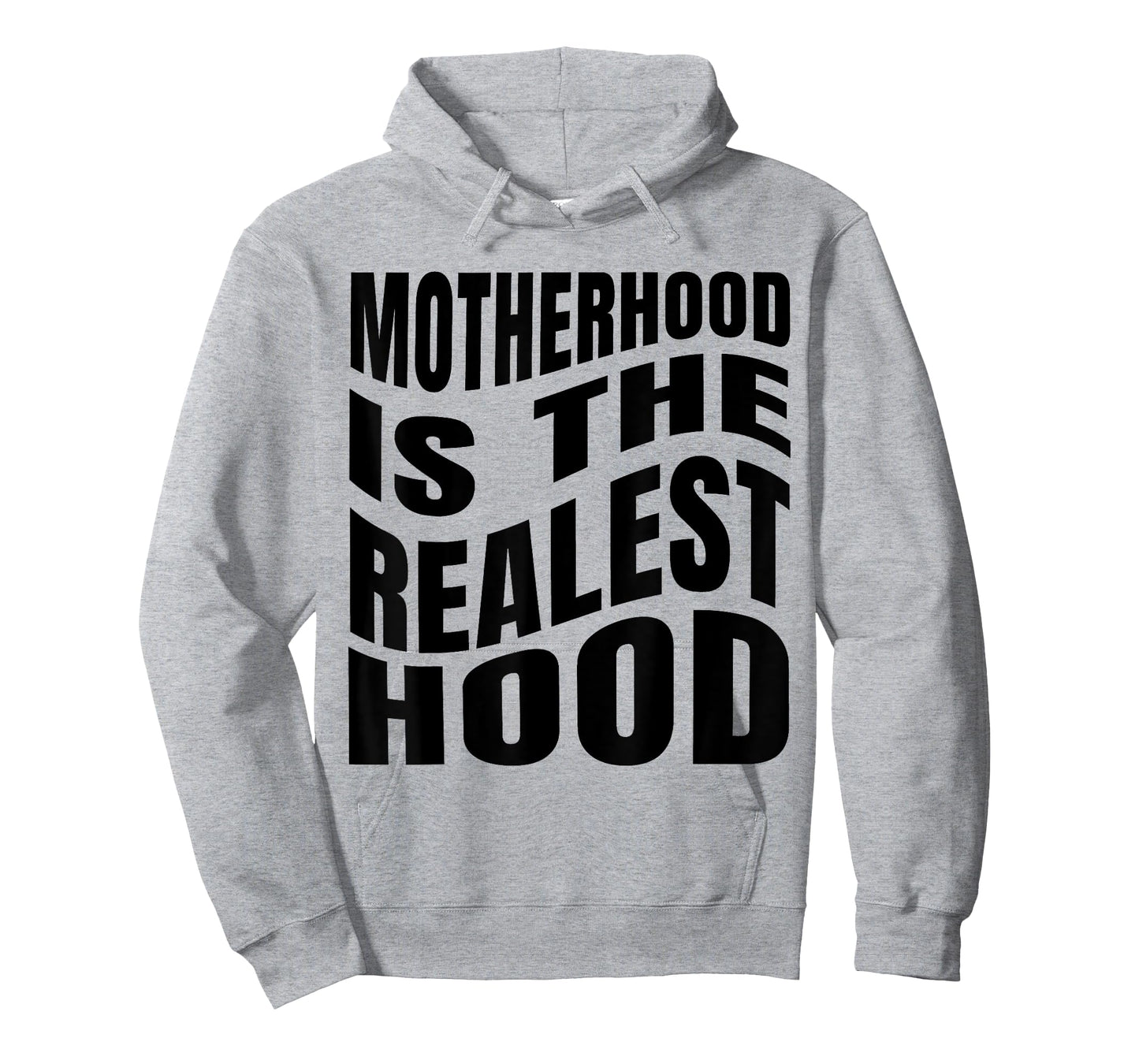 Motherhood is The Realest Hood Funny Mother's Day Birthday T-Shirt