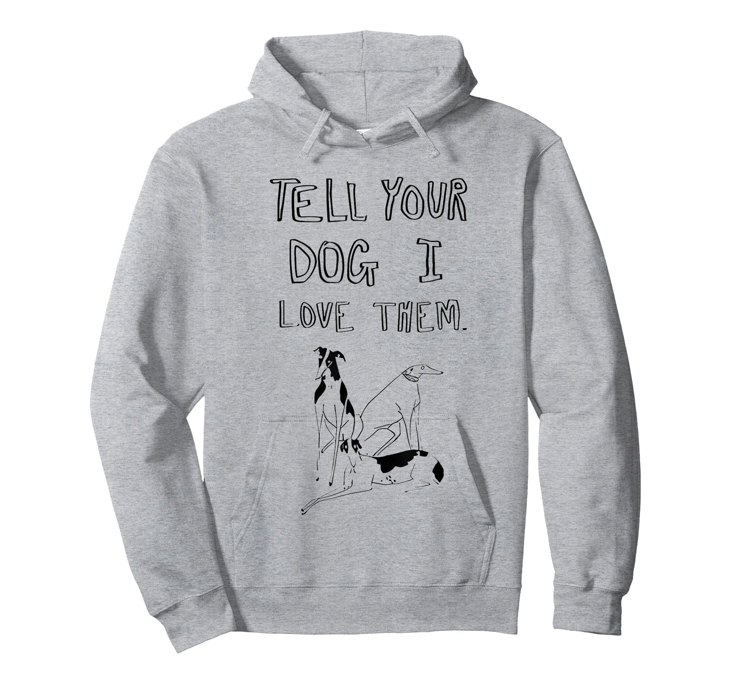 Tell Your Dog I Love Them Funny For Men Women T-Shirt