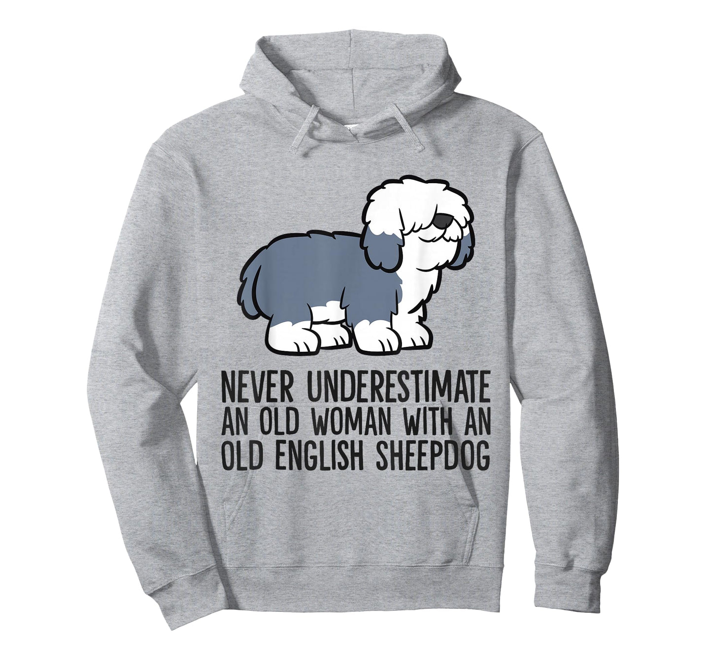 Never Underestimate An Old Woman With An English Sheepdog T-Shirt