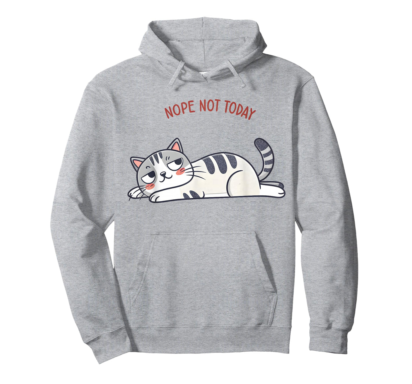 Nope Not Today Funny Lazy Cat Humor Graphic Men Women Girls T-Shirt