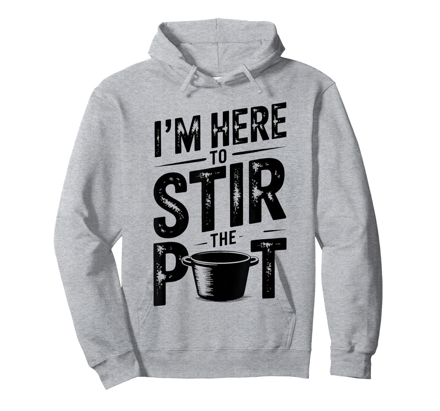 I'm Here to Stir The Pot Funny Cooking Lover Pun Men Women T-Shirt
