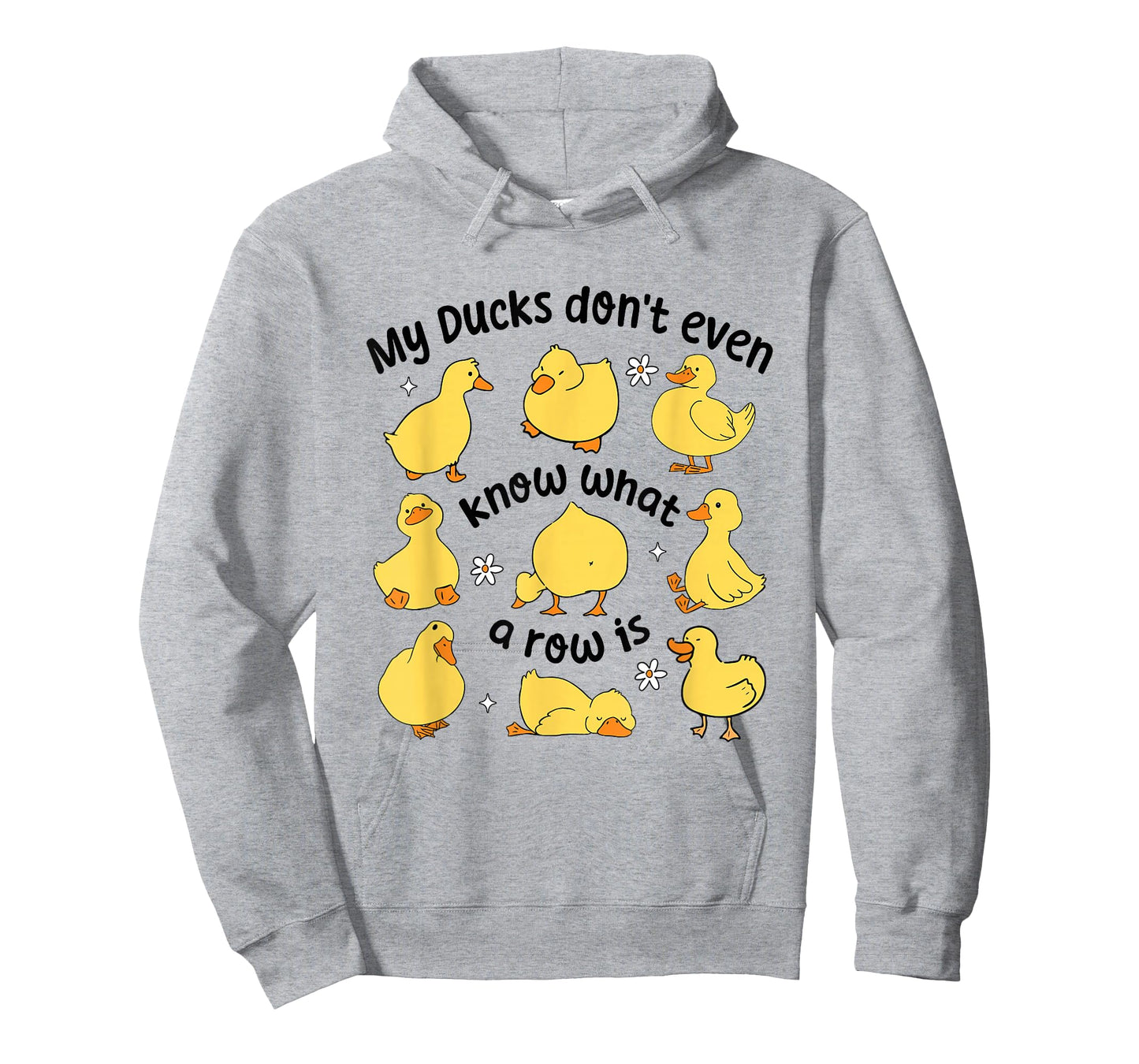My Ducks Don't Even Know What A Rows Is Funny Sarcastic T-Shirt