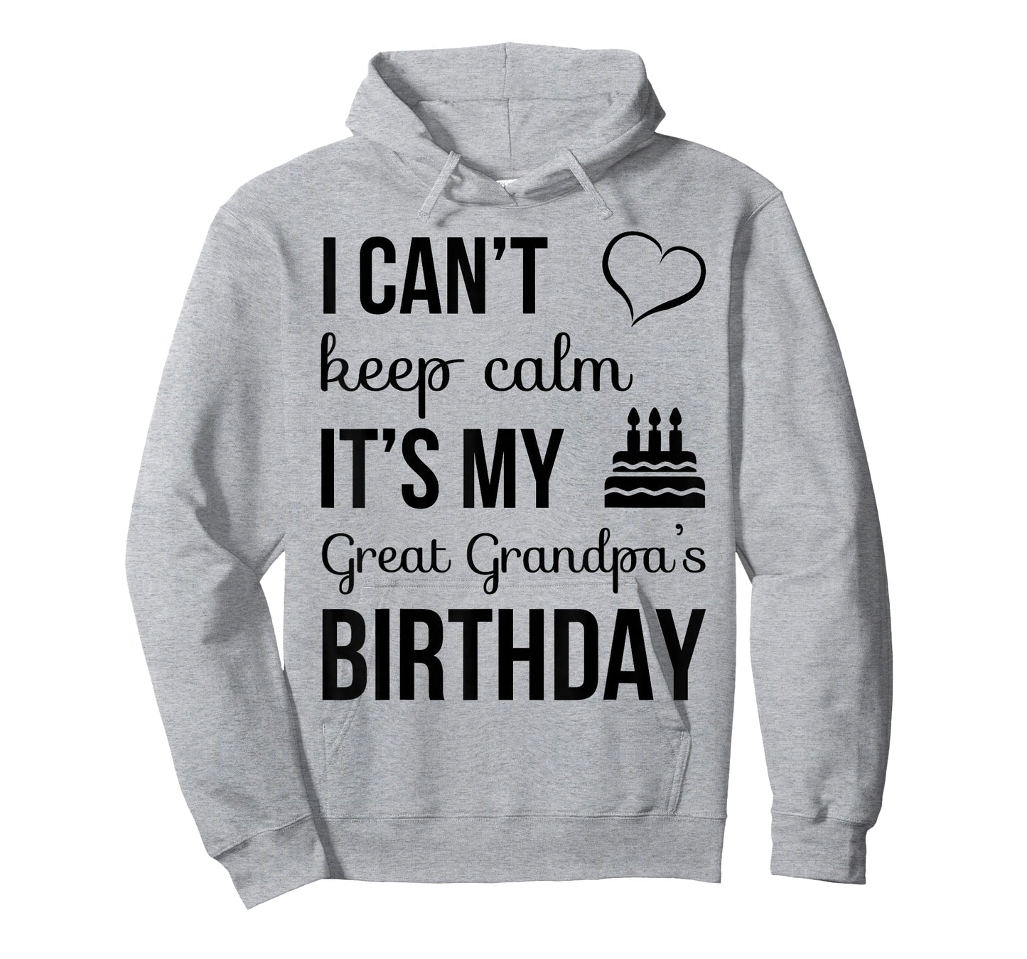 I Can't Keep Calm It's My Great Grandpa's Birthday T-Shirt T-Shirt