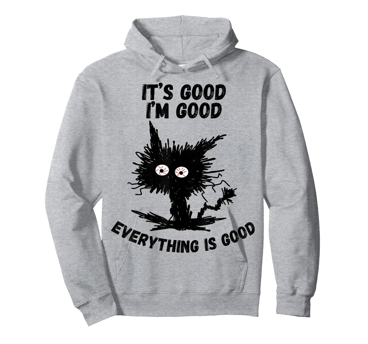 It's Good I'm Good Everything is Humor Funny Stressed Cat T-Shirt