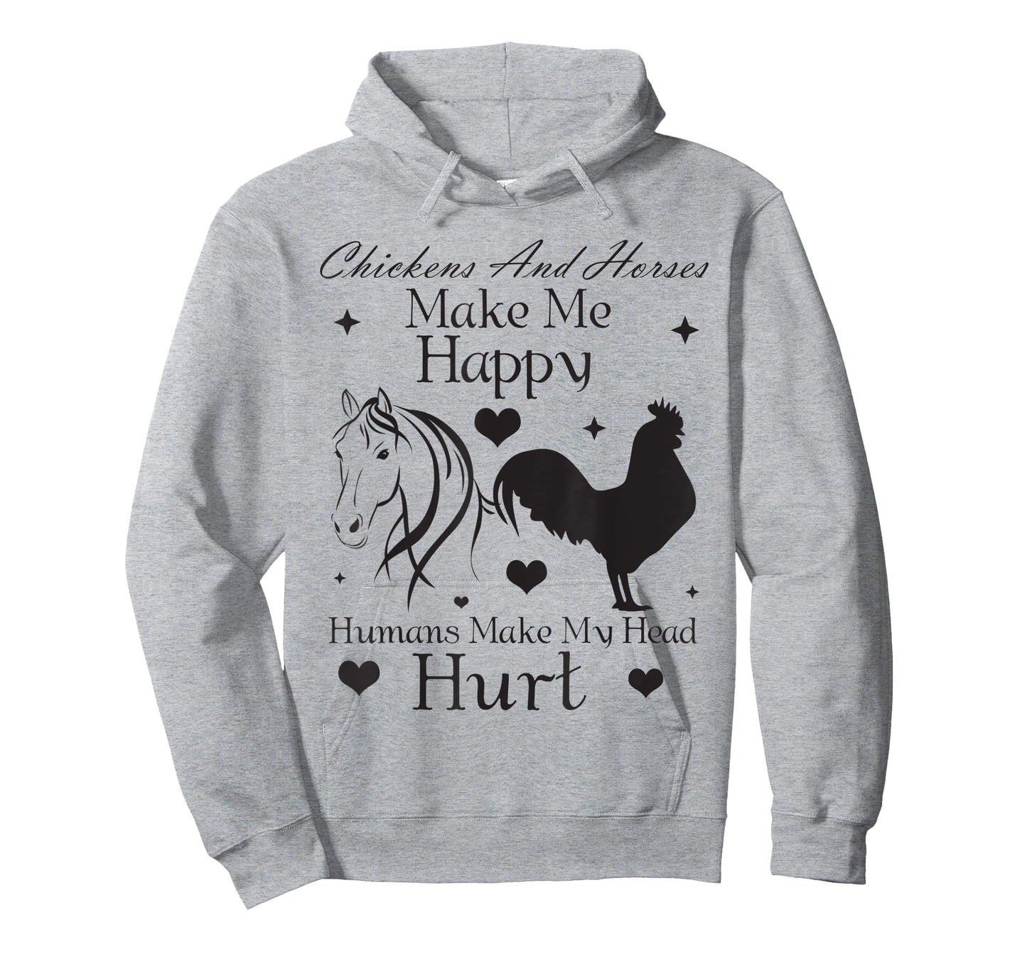 Chickens And Horses Make Me Happy Humans Make My Head Hurt T-Shirt