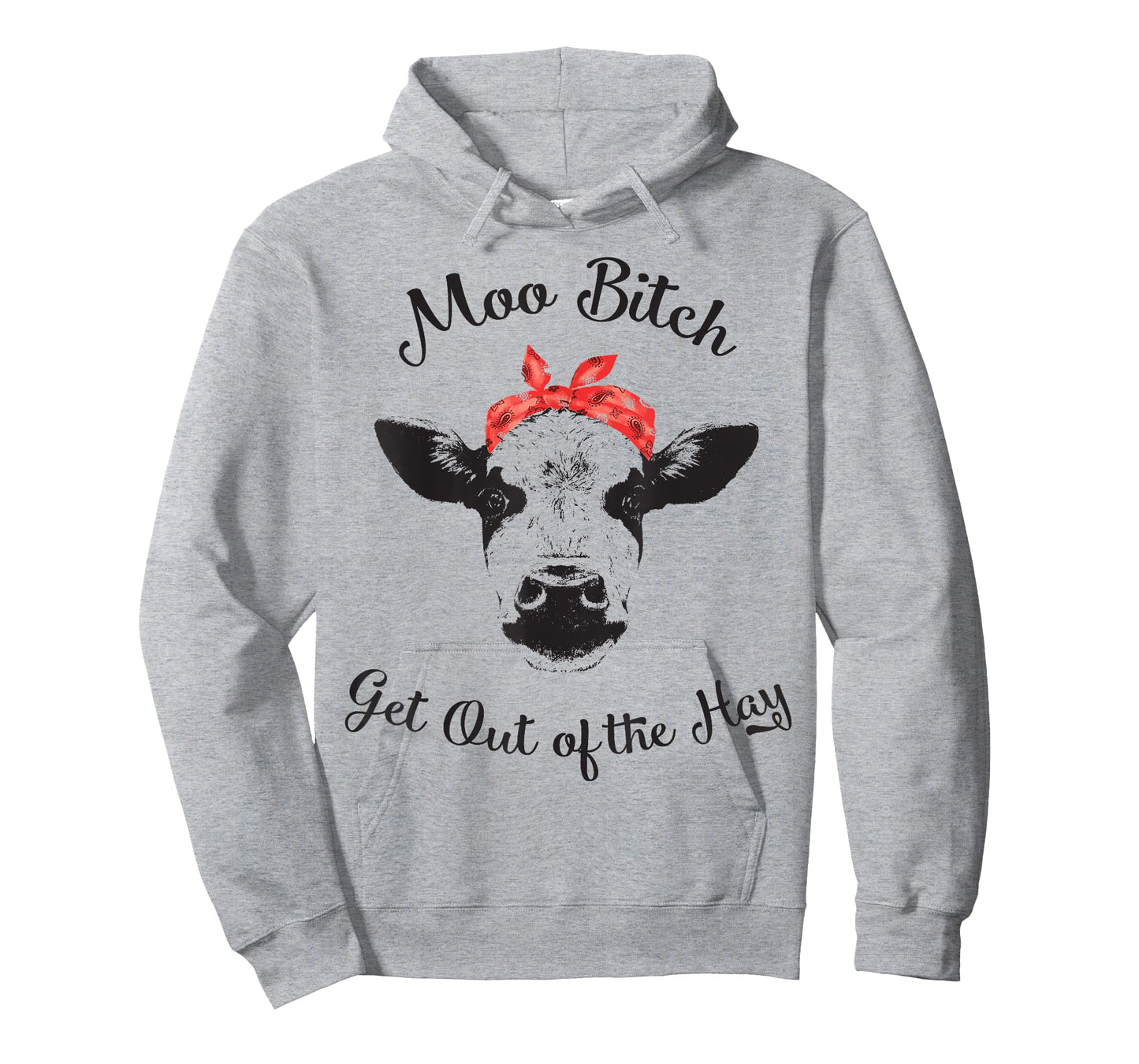Moo Bitch Get Out The Hay Funny Heifer Cow Farm Shirt T-Shirt