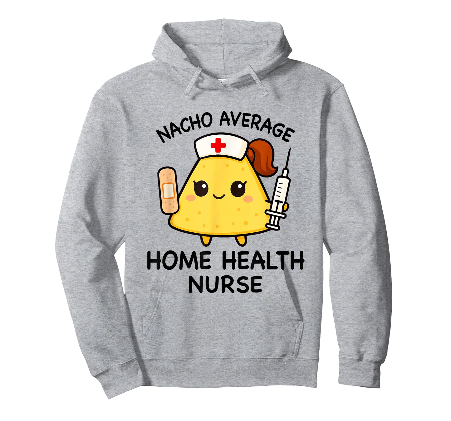Nacho Average Home Health Nurse Funny Nursing T-Shirt