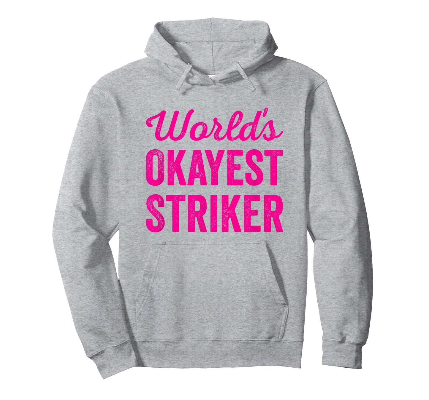 Worlds Okayest Striker Funny Sarcastic Best Football Soccer T-Shirt
