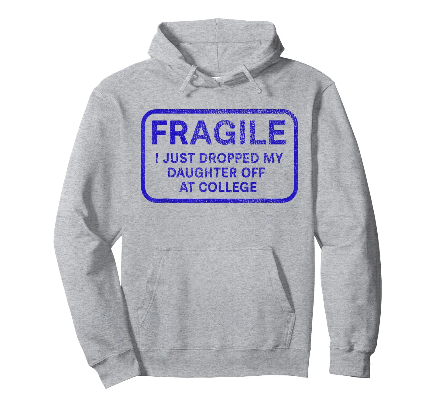 Fragile I Just Dropped My Daughter Off at College for Parent T-Shirt