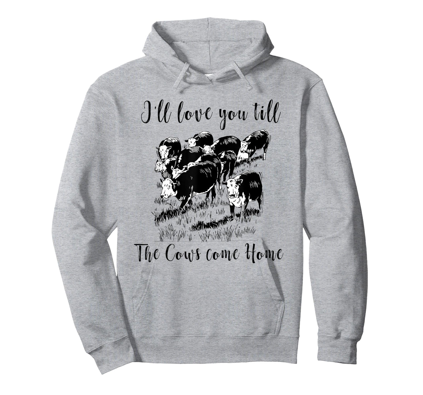 I'll Love You Till The Cows Come Home Country Farm Life T-Shirt