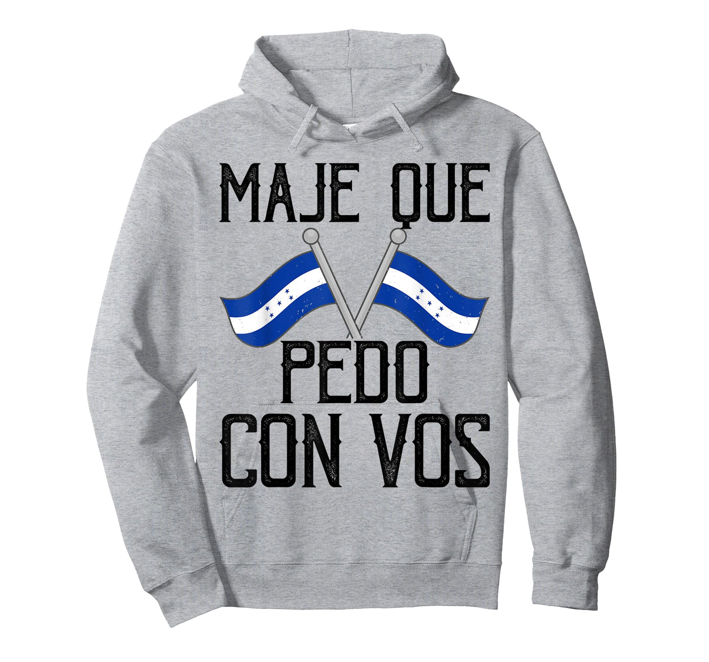 Honduras Flag Catracho Pride Maje Que Pedo Con Vos T-Shirt