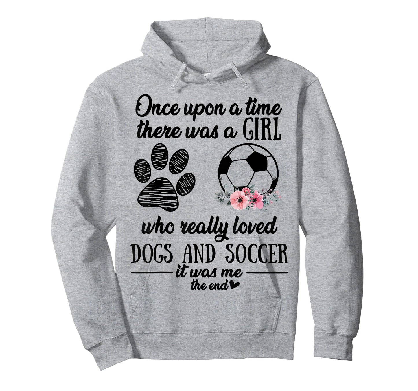 Once Upon A Time There Was A Girl Love Dogs & Soccer Shirt T-Shirt