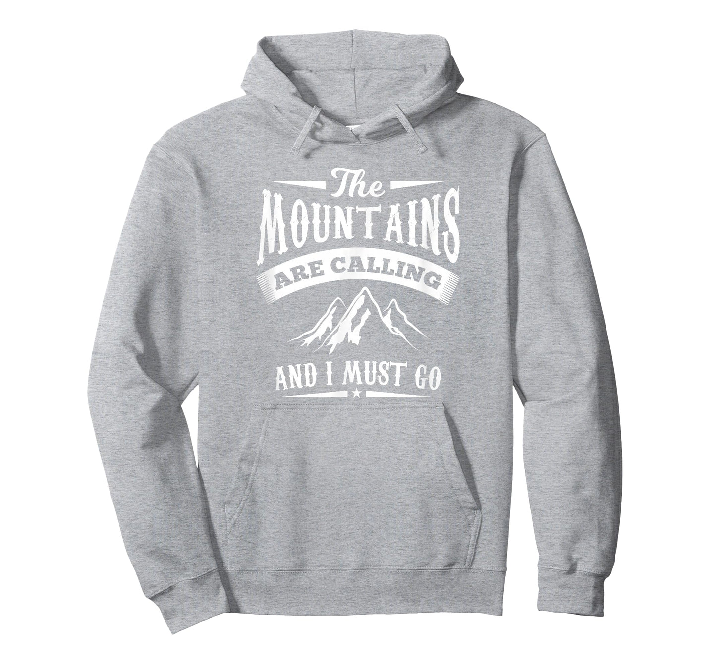 The Mountains Are Calling and I Must Go Shirt T-Shirt T-Shirt
