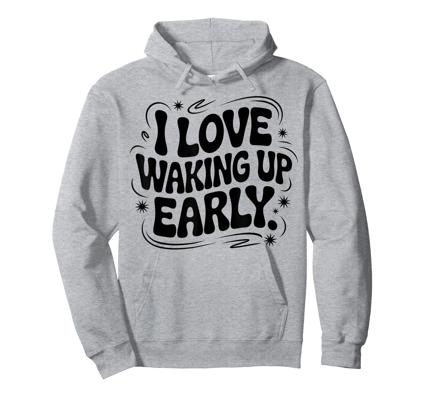 I Love Waking Up Early. Funny White Lie Party Groovy T-Shirt
