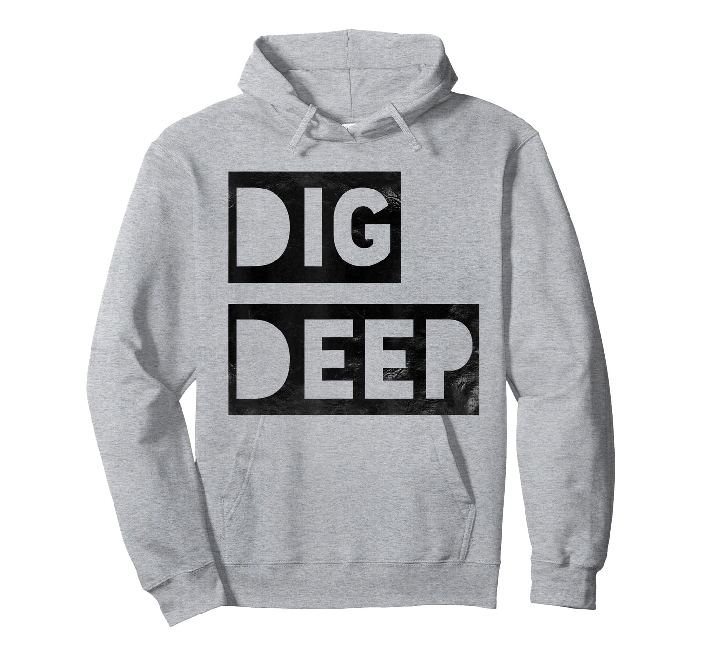 Dig Deep, Motivational T-Shirt, Persistence, Toughness T-Shirt