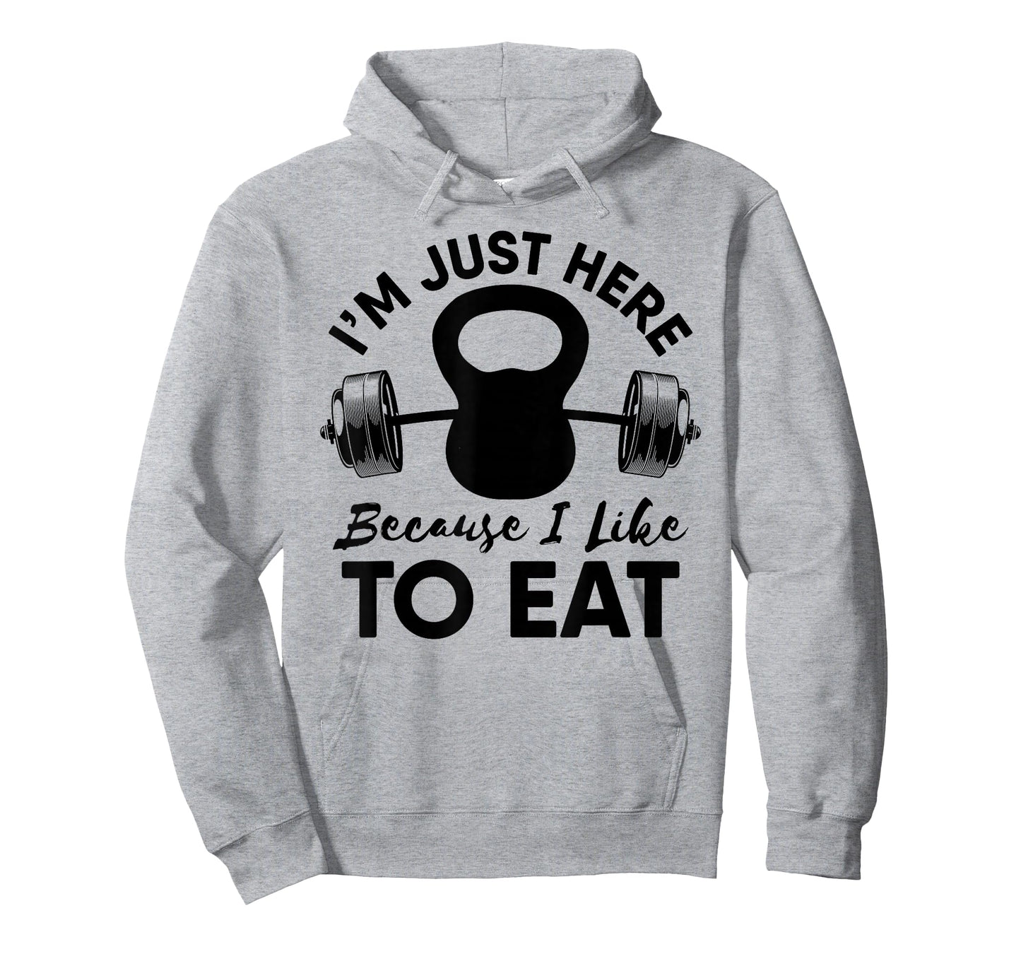 Im Just Here Because I Like To Eat Workout Gym Kettlebells T-Shirt