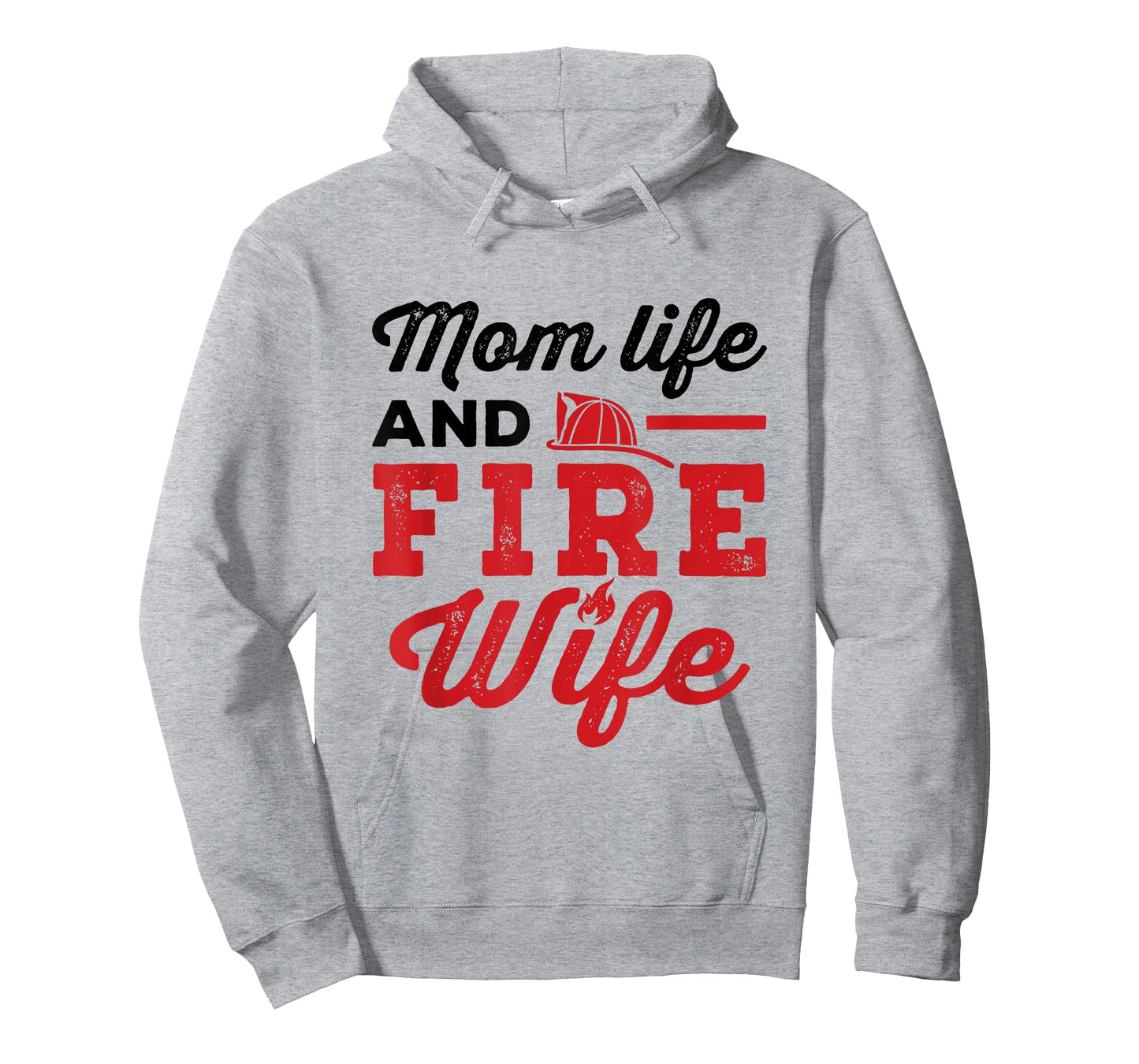 Mom Life and Fire Wife Firefighting Firefighter Spouse Women T-Shirt