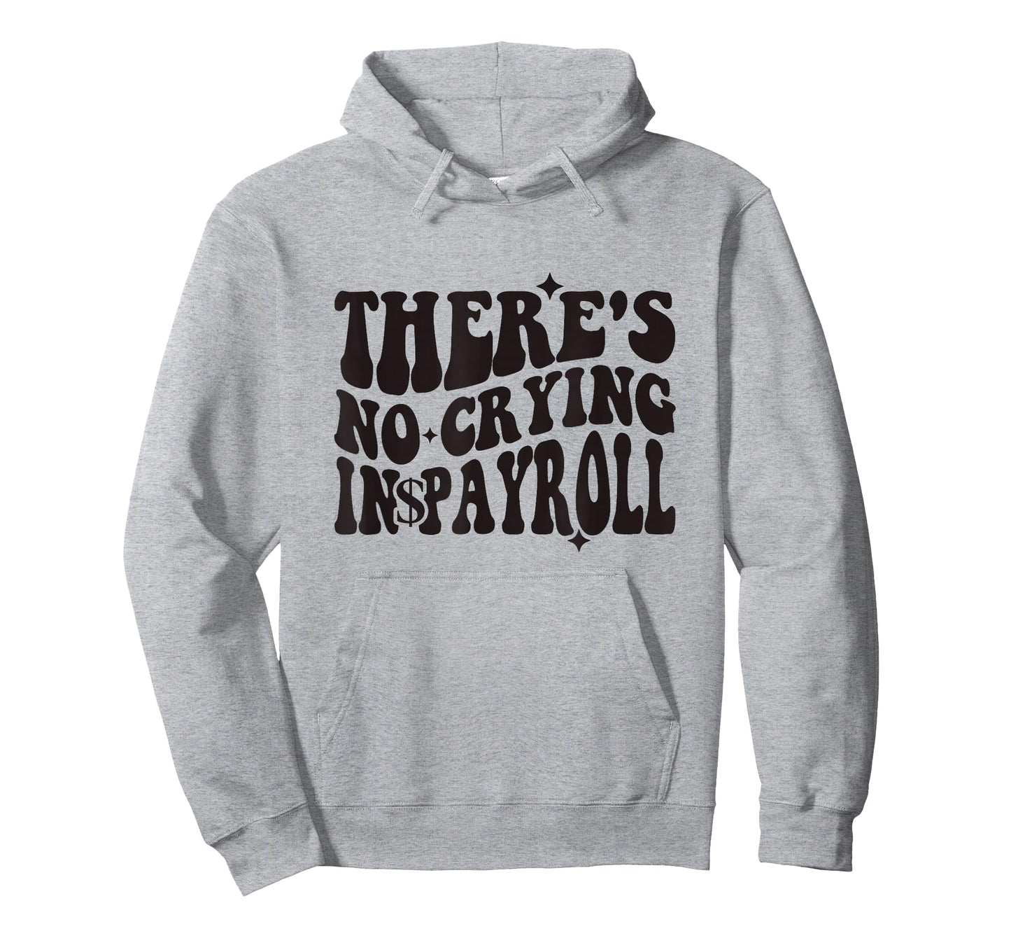 There's No Crying In Payroll Funny Payroll Clerk Groovy T-Shirt
