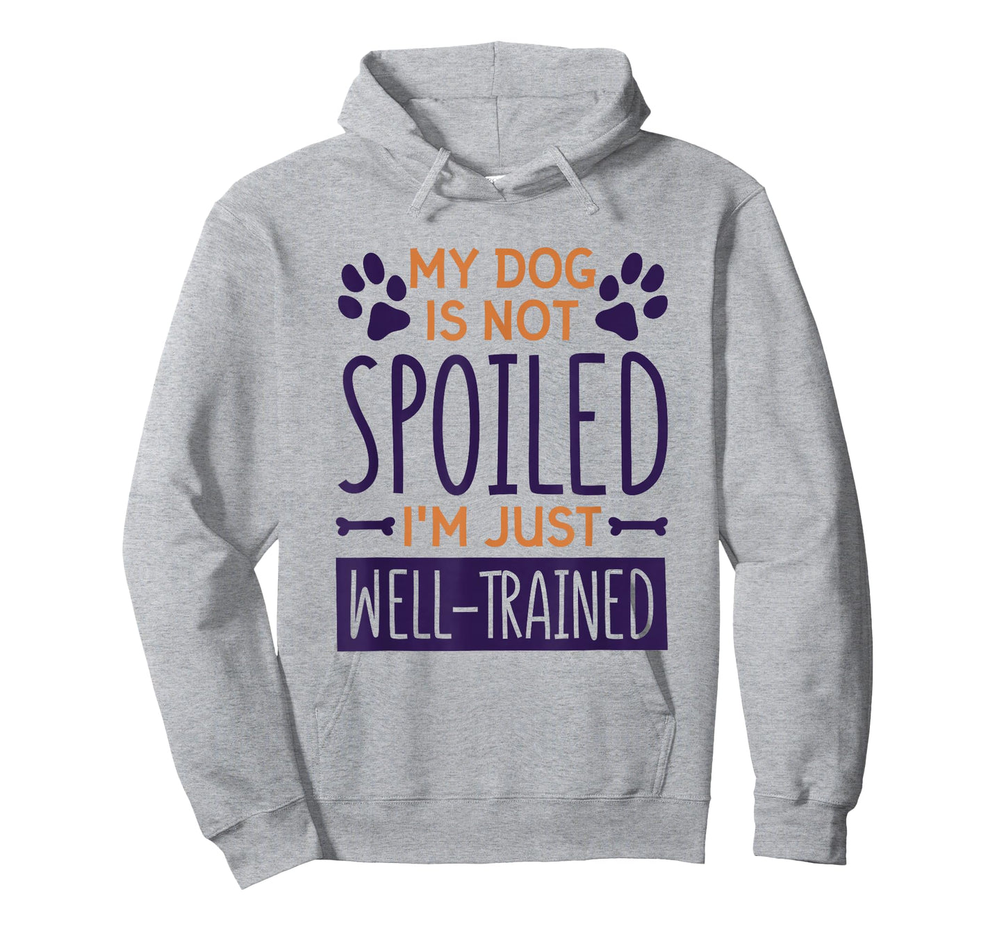 My Dog Is Not Spoiled I'M Just Well Trained, Dog Lover T-Shirt