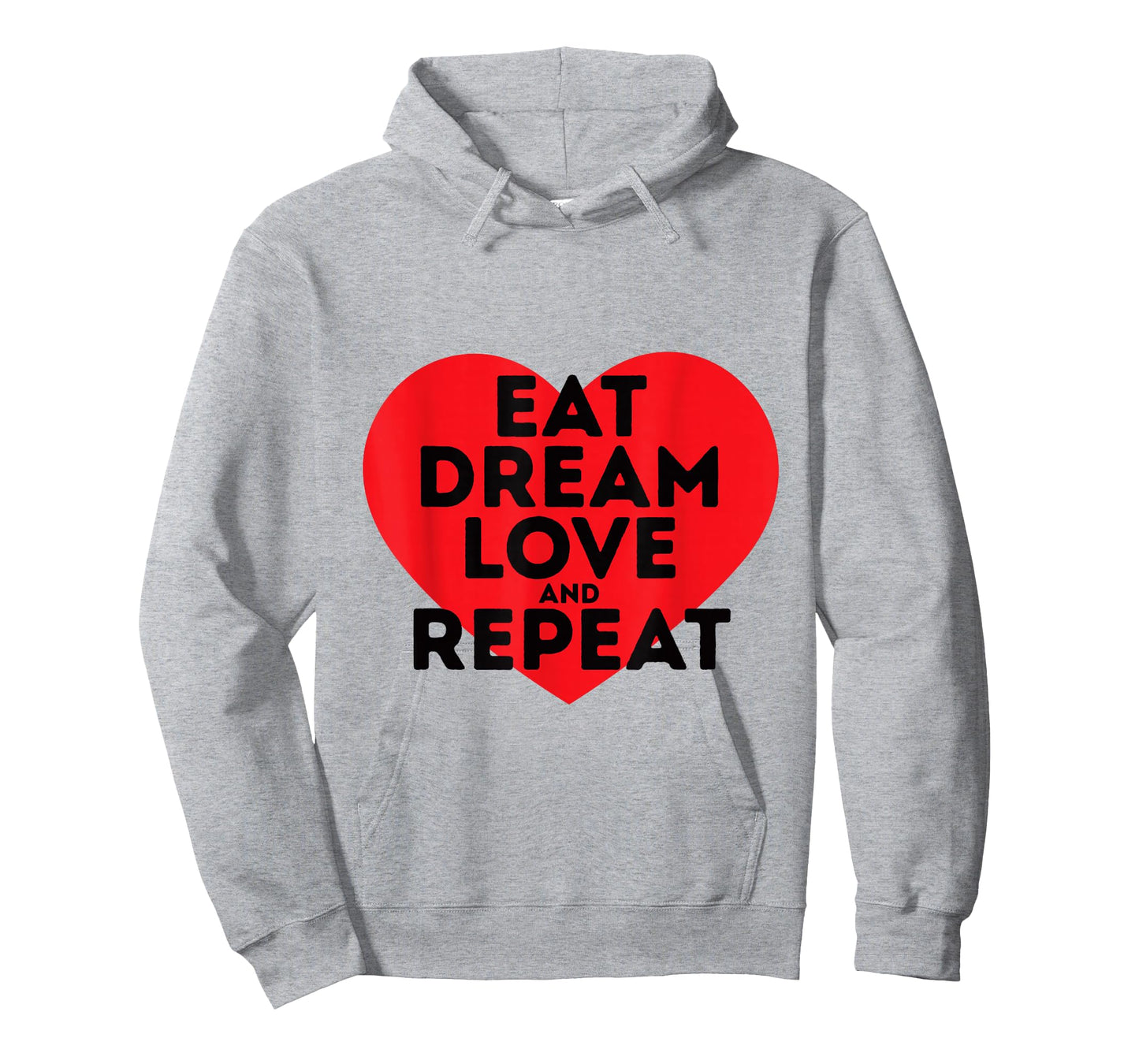 Eat Dream Love and Repeat T-Shirt T-Shirt