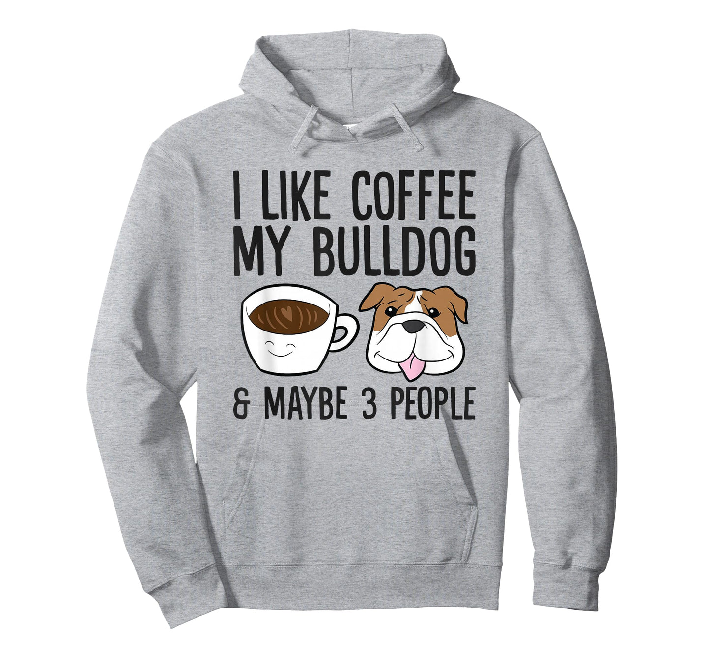 I Like Coffee My Bulldog And Maybe Like 3 People T-Shirt