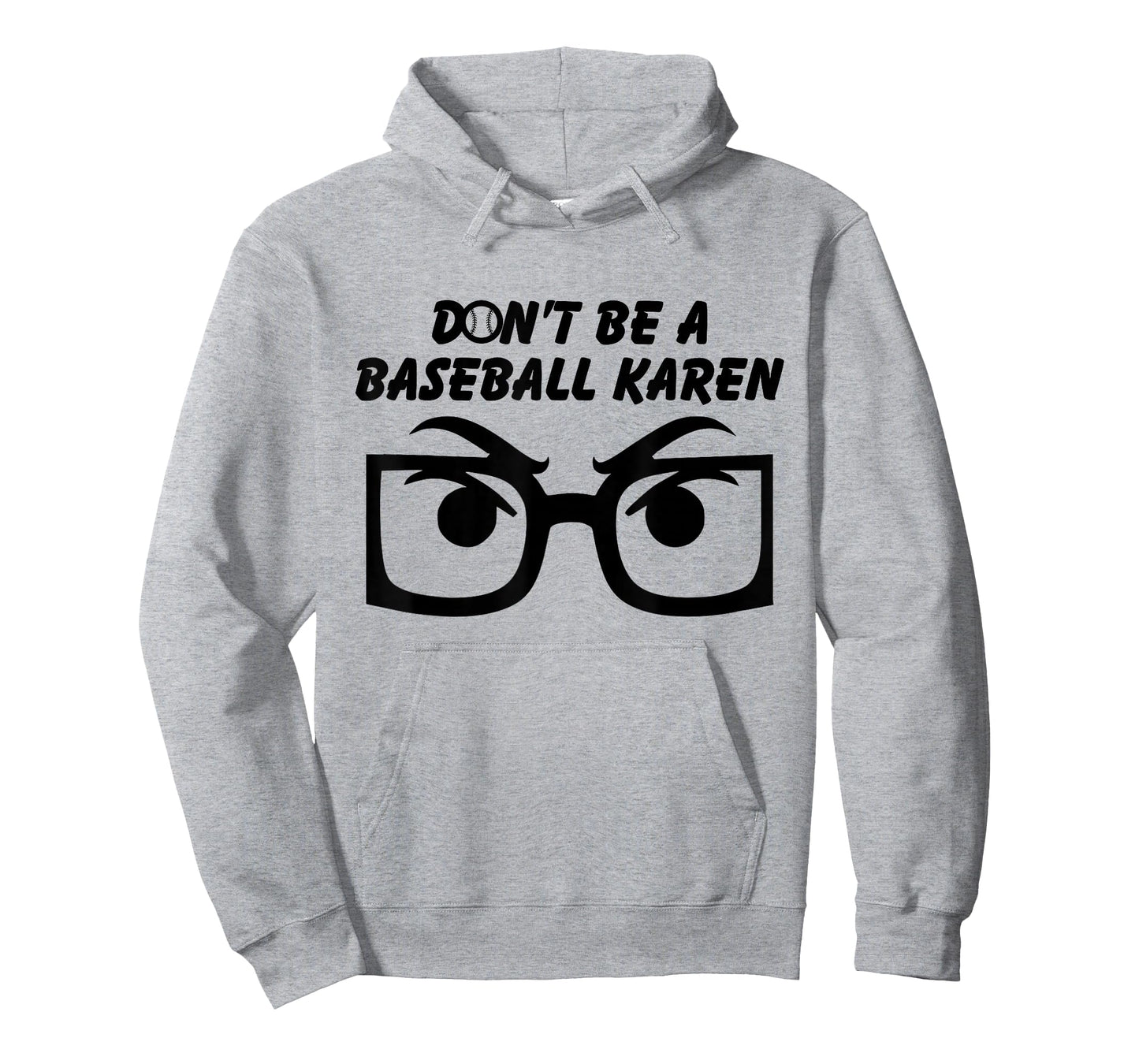 Funny Don't be a Baseball Karen T-Shirt