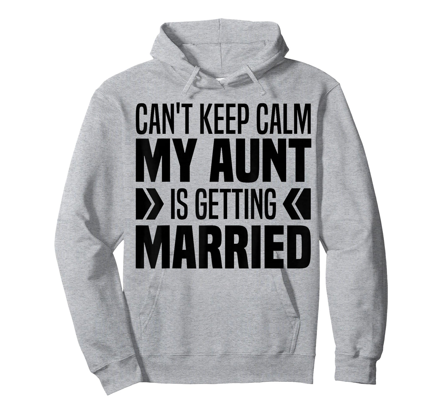 I Can't Keep Calm My Aunt Is Getting Married Funny T-Shirt
