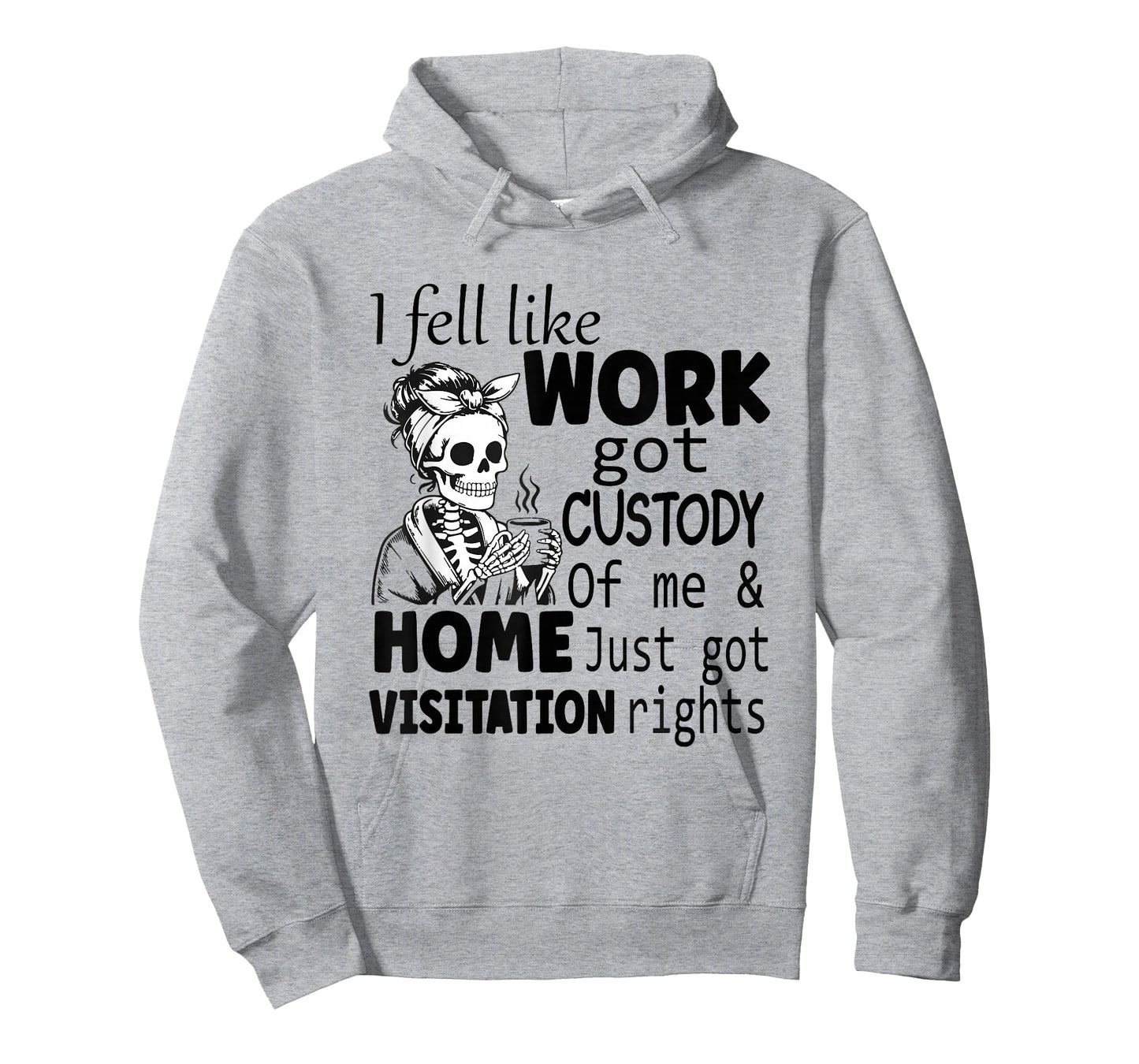 I Feel Like Work Got Custody Anel Custody of Me T-Shirt