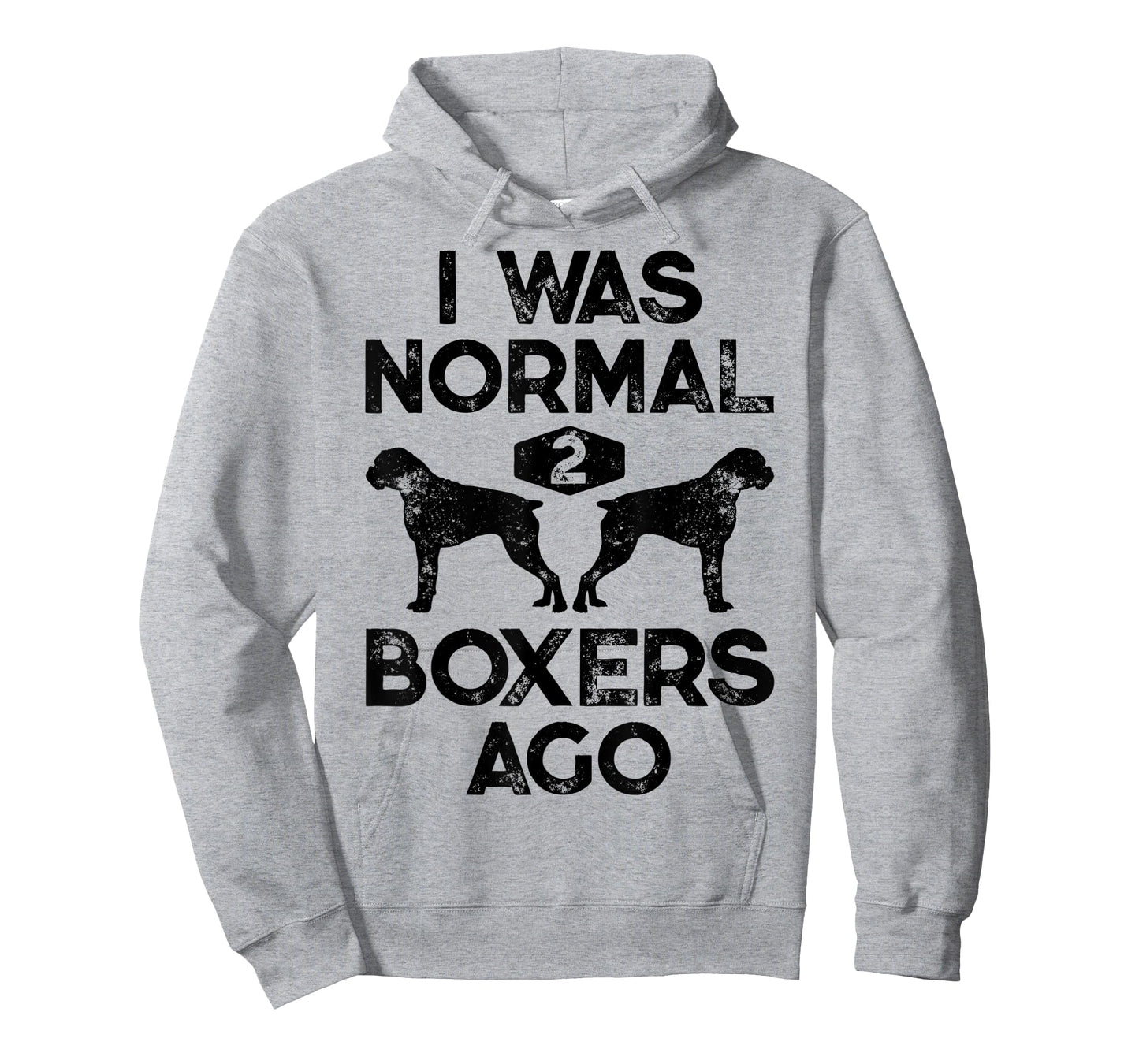 I Was Normal 2 Boxers Ago Funny Dog Lover Gifts Men Women T-Shirt