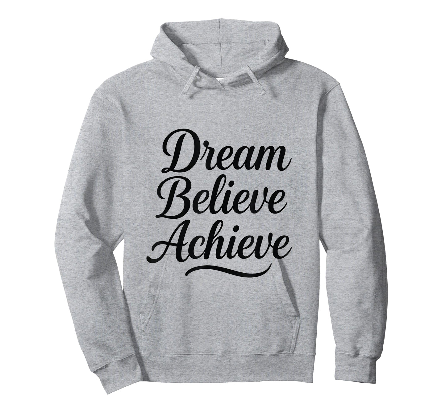 Dream Believe Achieve โ Inspirational Quote Typography T-Shirt