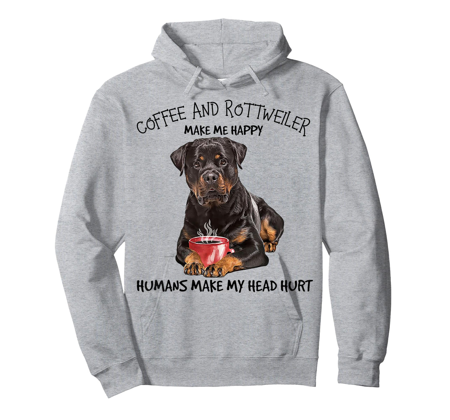 Coffee and Rottweiler Make me Happy Humans Make My Head Hurt T-Shirt