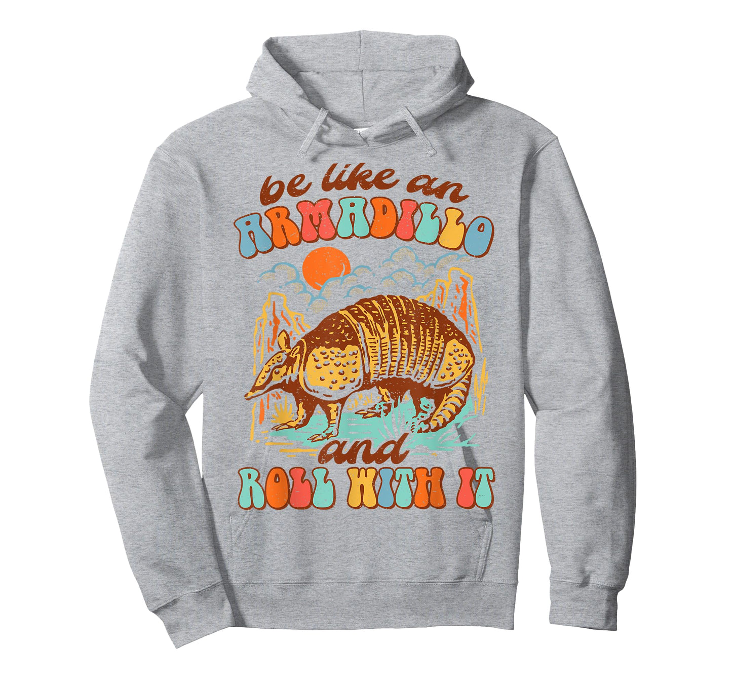 Be Like An Armadillo & Rolls With It Western Life Southern T-Shirt