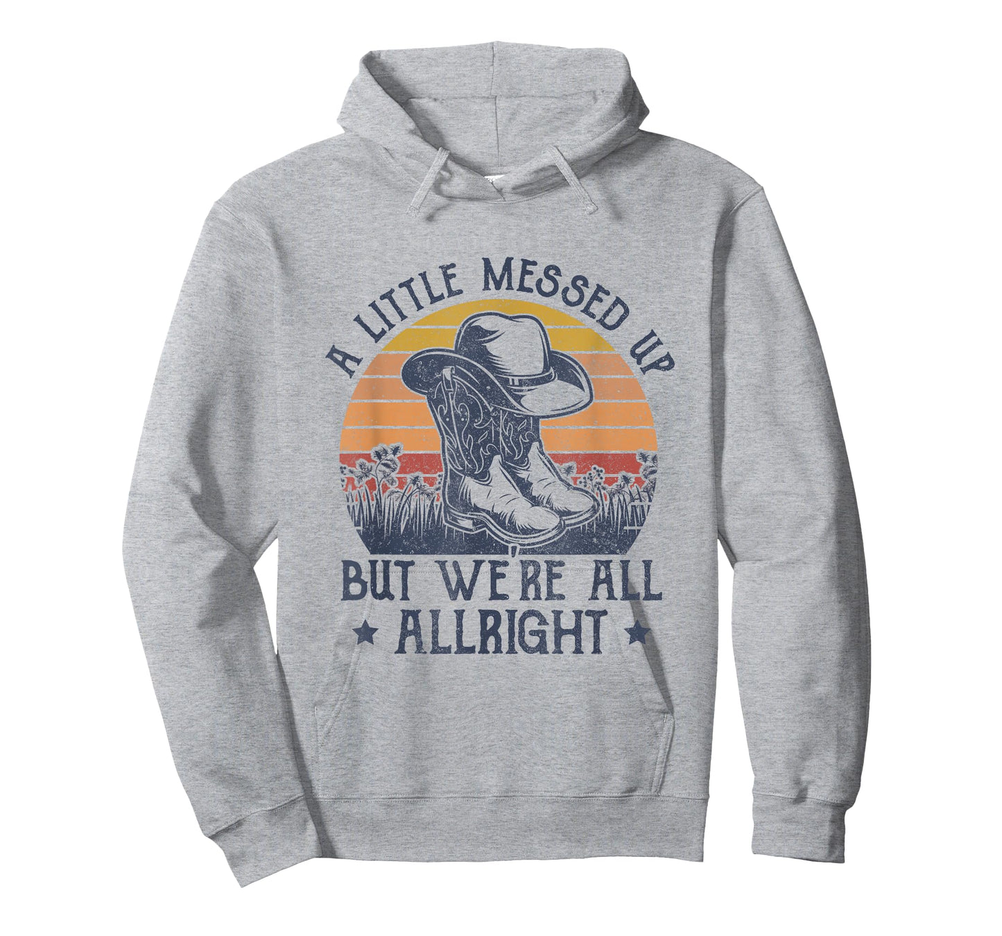A Little Messed Up But We're All Alright Country Music T-Shirt