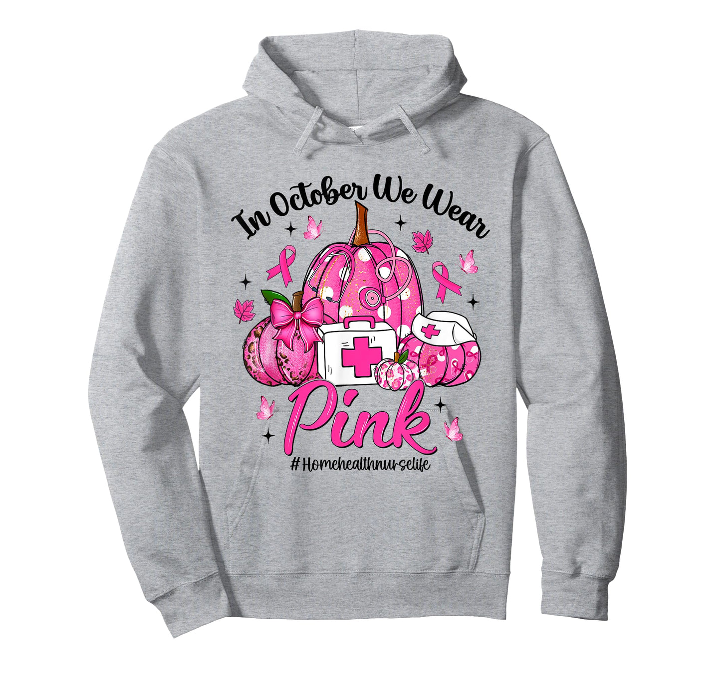 in October We Wear Pink Home Health Nurse Life Breast Cancer T-Shirt