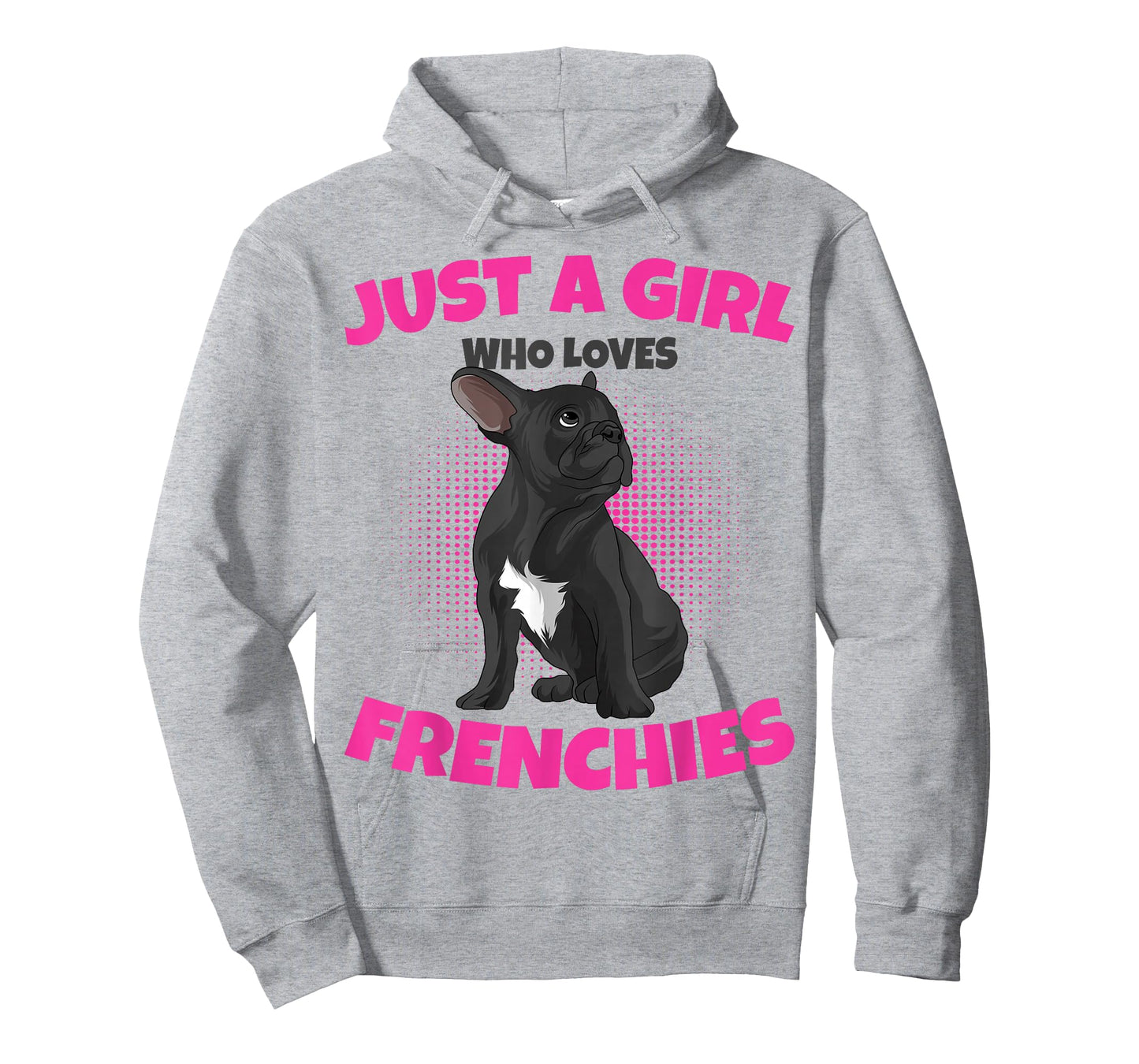 Just A Girl who loves Frenchies French Bulldog Girls T-Shirt