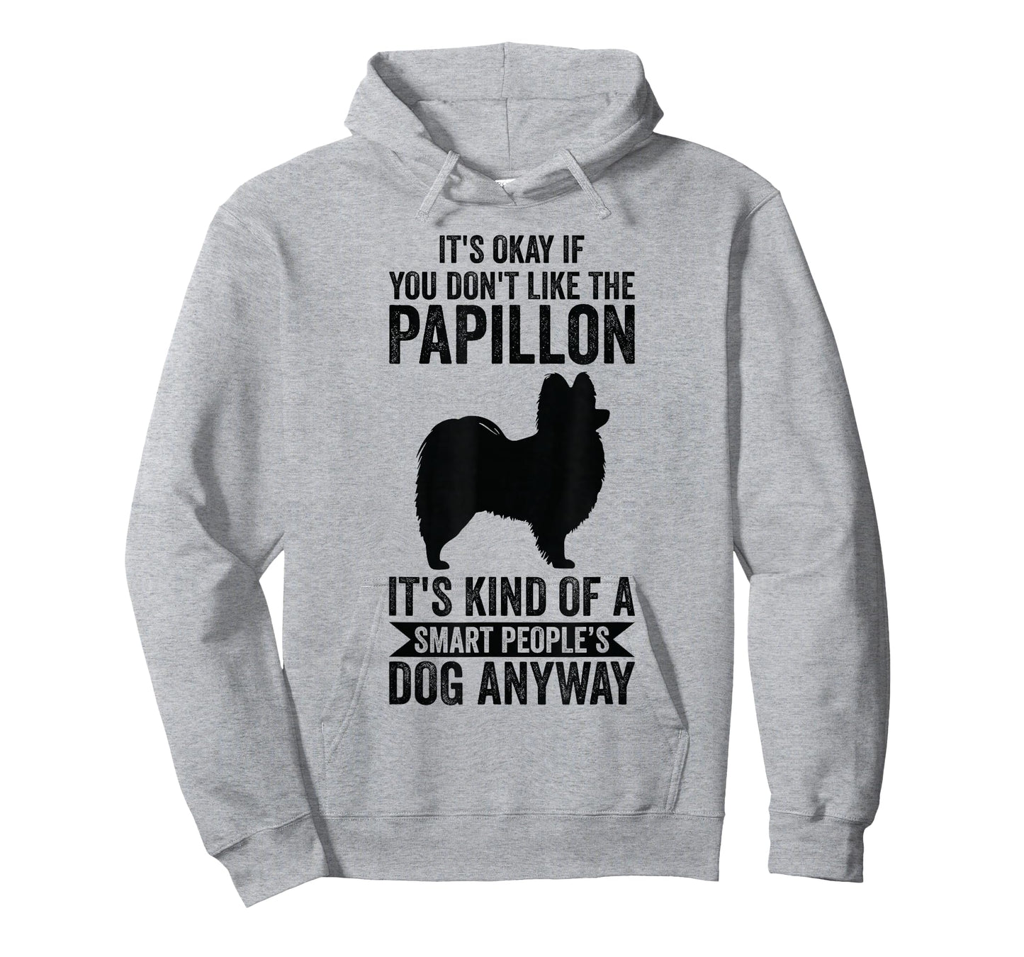 It's A Smart People's Dog Anyway - Papillon T-Shirt
