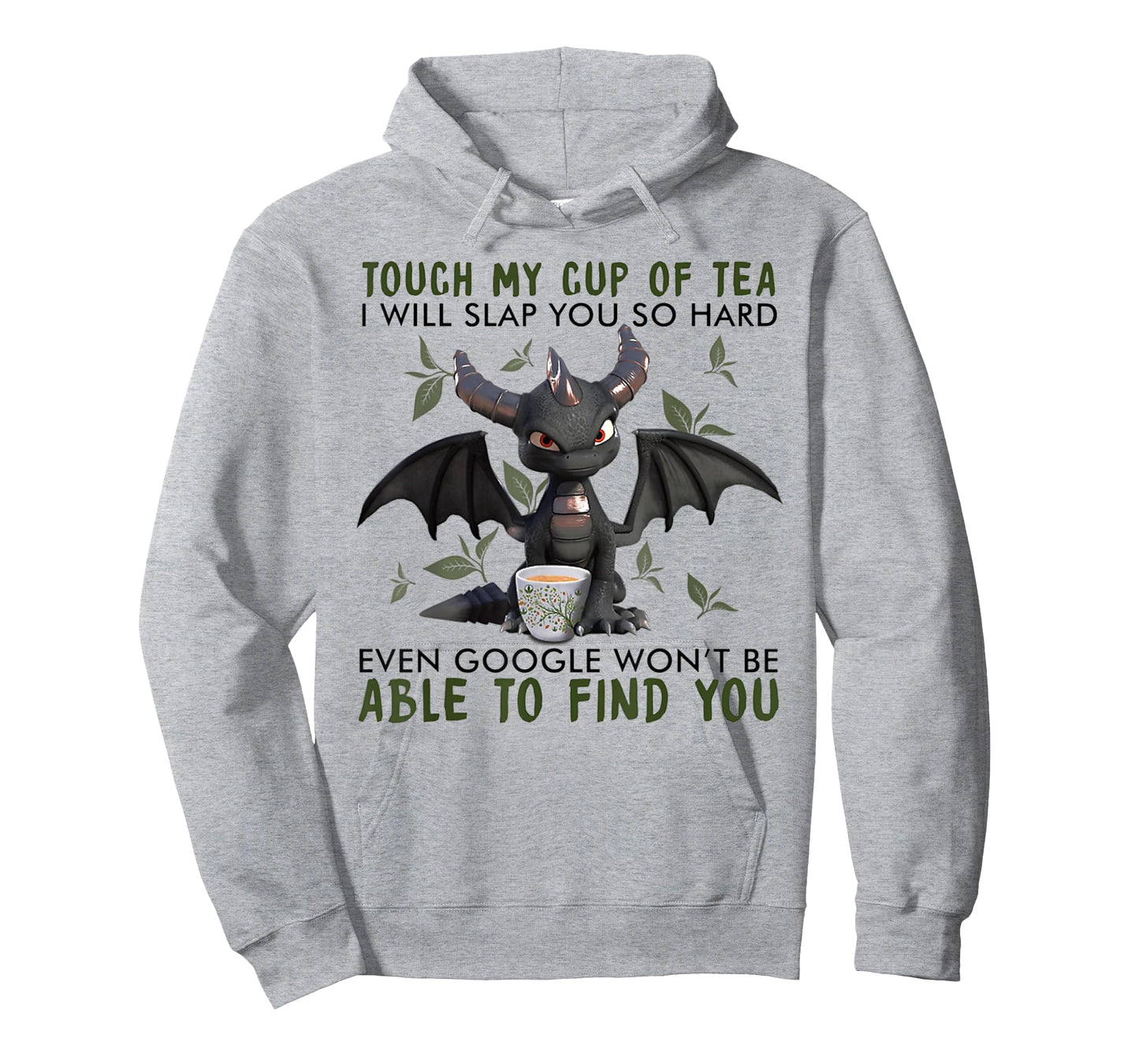 Touch My Cup Of Tea I Will Slap You - Dragon Drink Tea T-Shirt