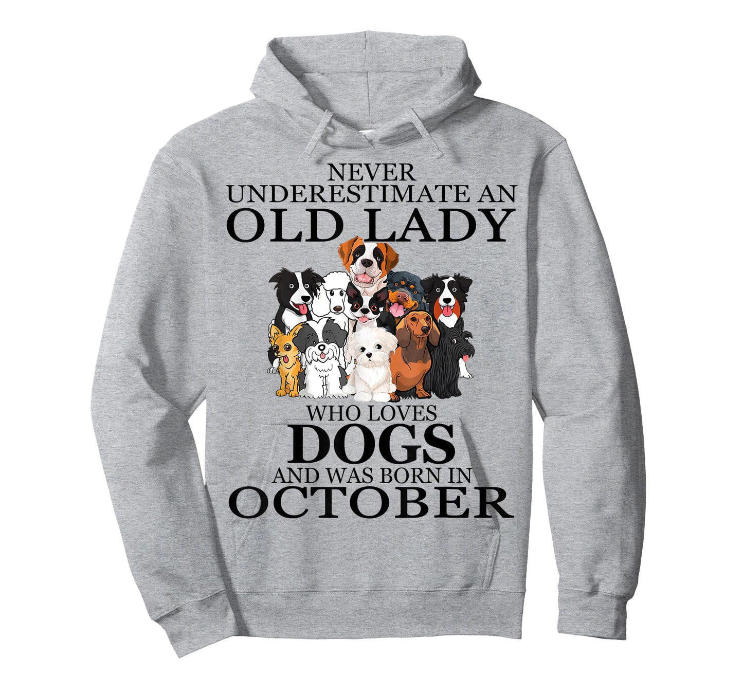 Never underestimate an old lady who loves dogs OCTOBER T-Shirt