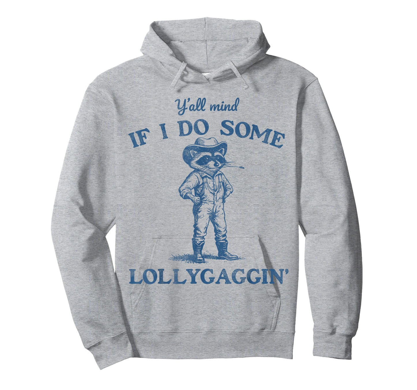 Y'all Mind If I Do Some Lollygaggin, Funny Cowboy Raccoon T-Shirt